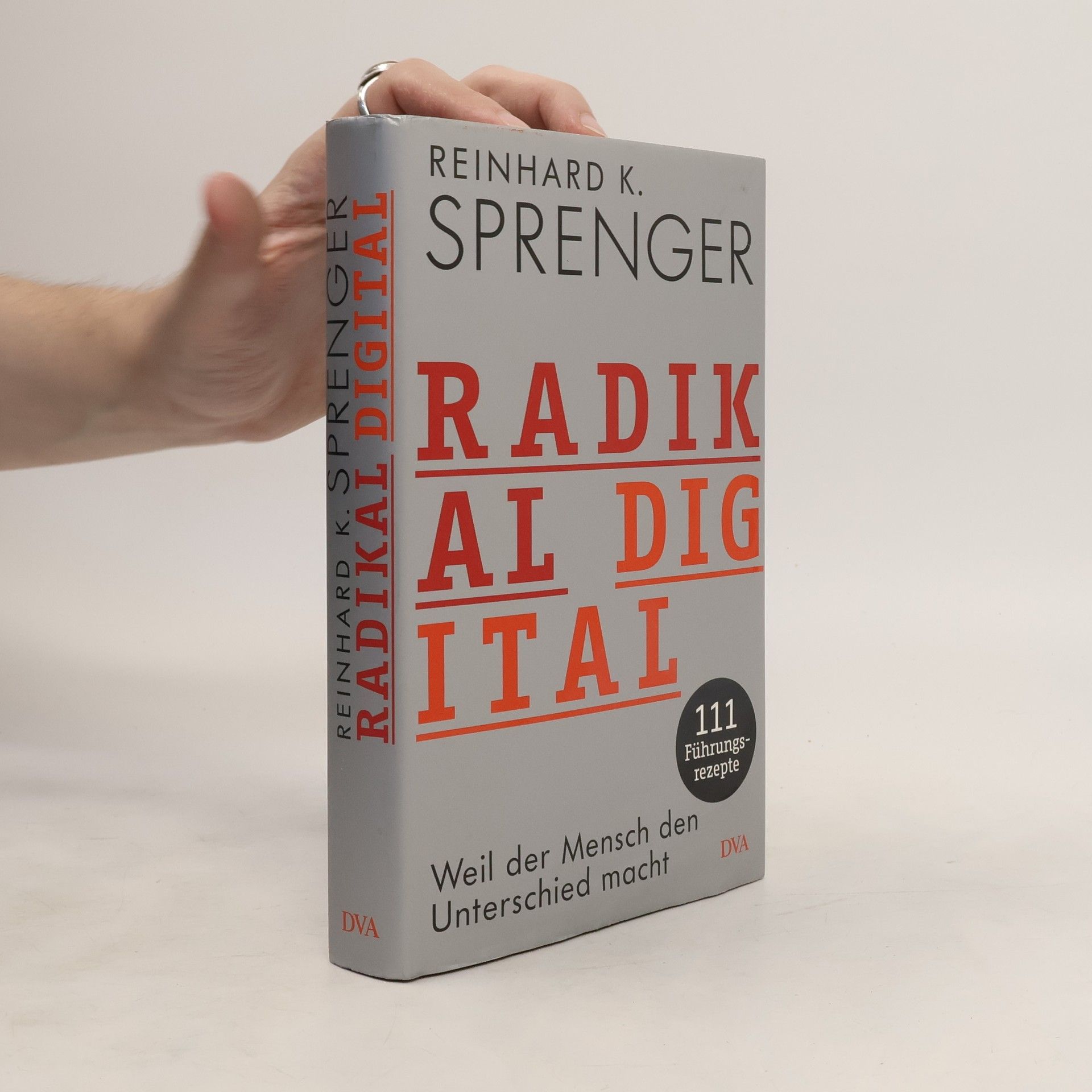Reinhard K. Sprenger Radikal digital