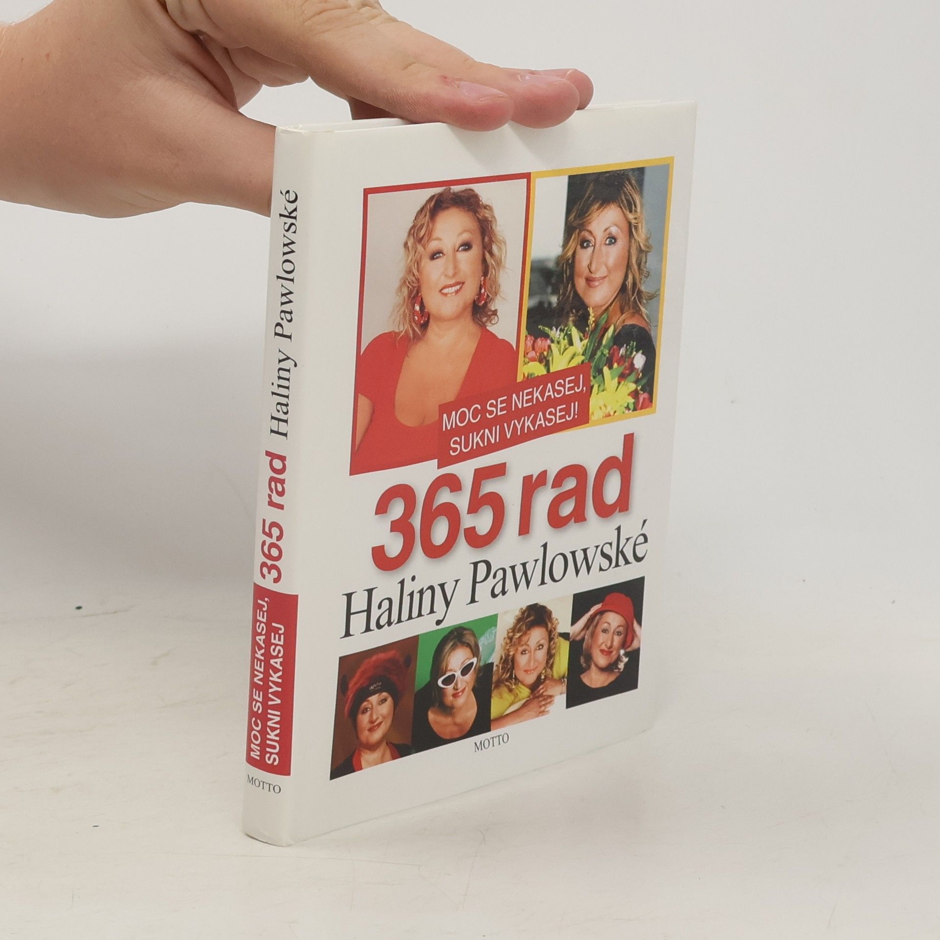Halina Pawlowská Moc se nekasej, sukni vykasej! 365 rad Haliny Pawlowské