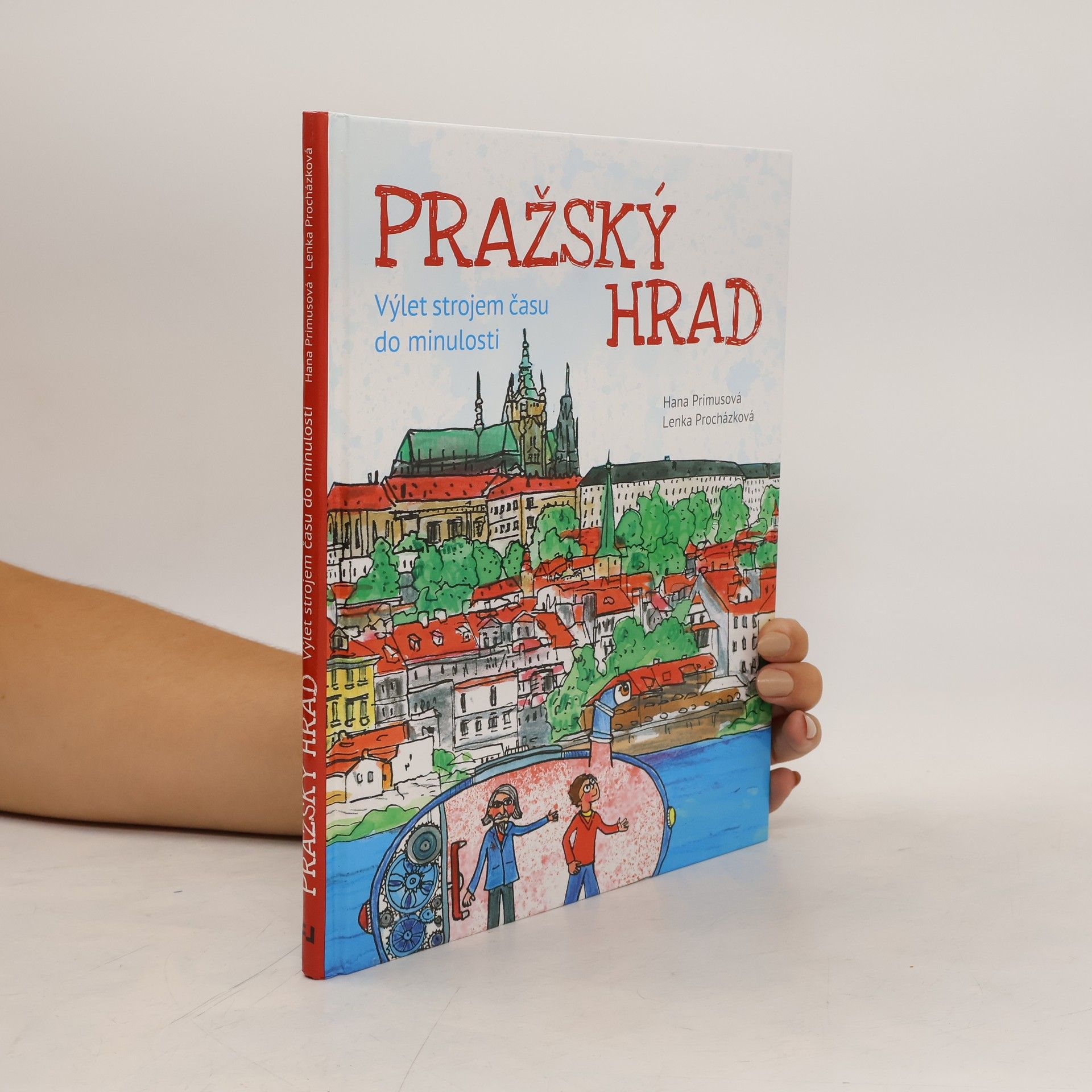 Lenka Procházková Pražský hrad - Výlet strojem času do minulosti