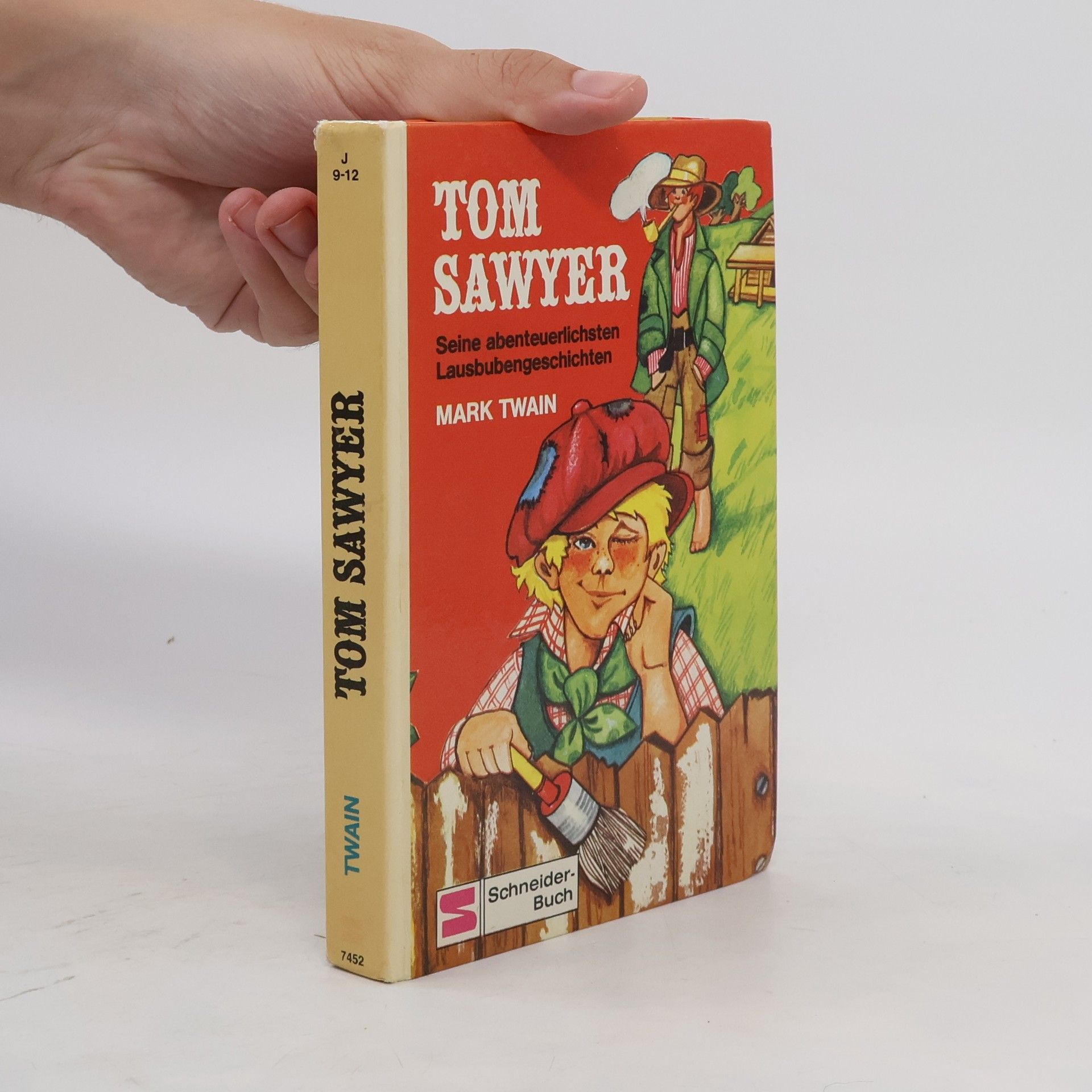 Mark Twain Tom Sawyer. Seine abenteuerlichsten Lausbubengeschichten