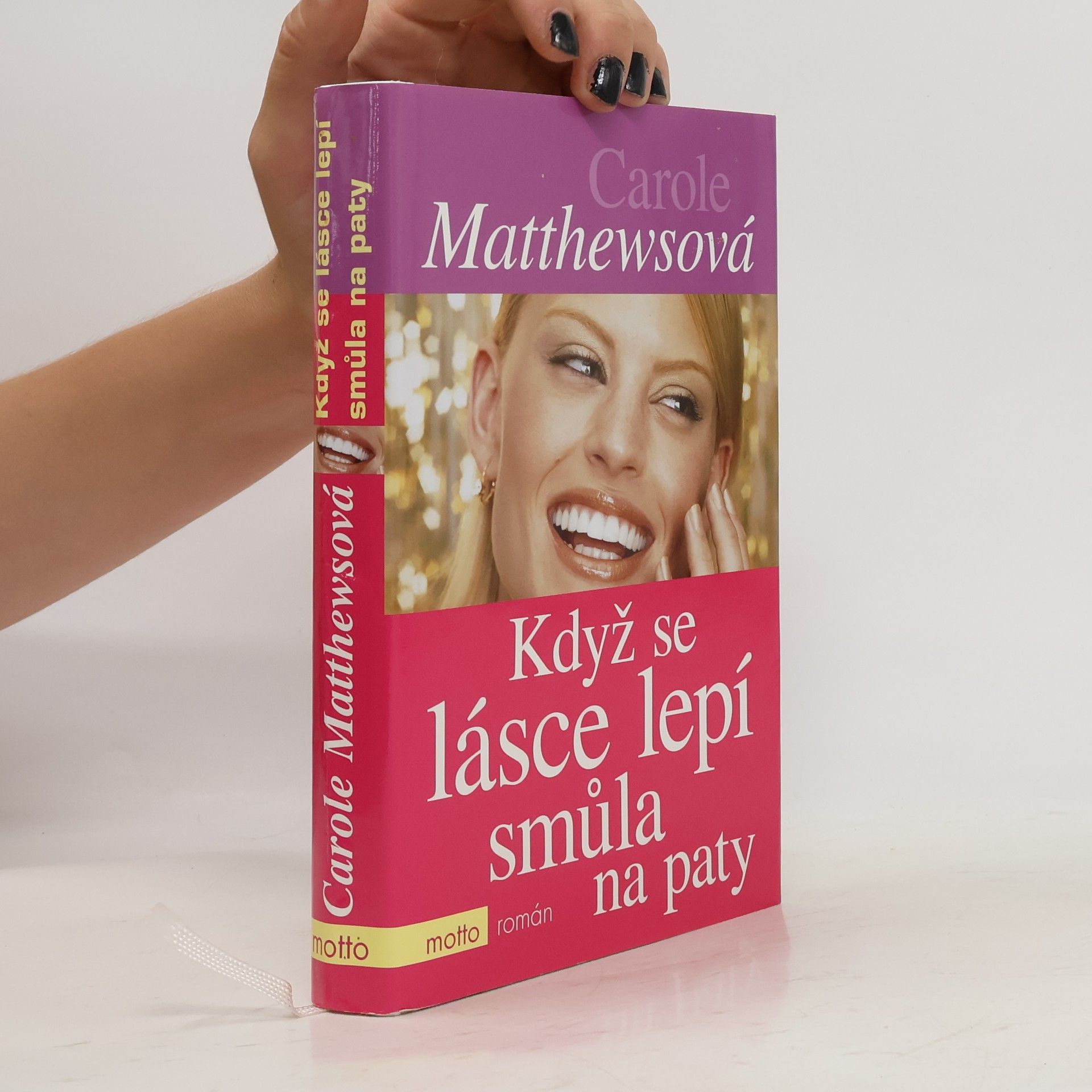Carole Matthews Když se lásce lepí smůla na paty