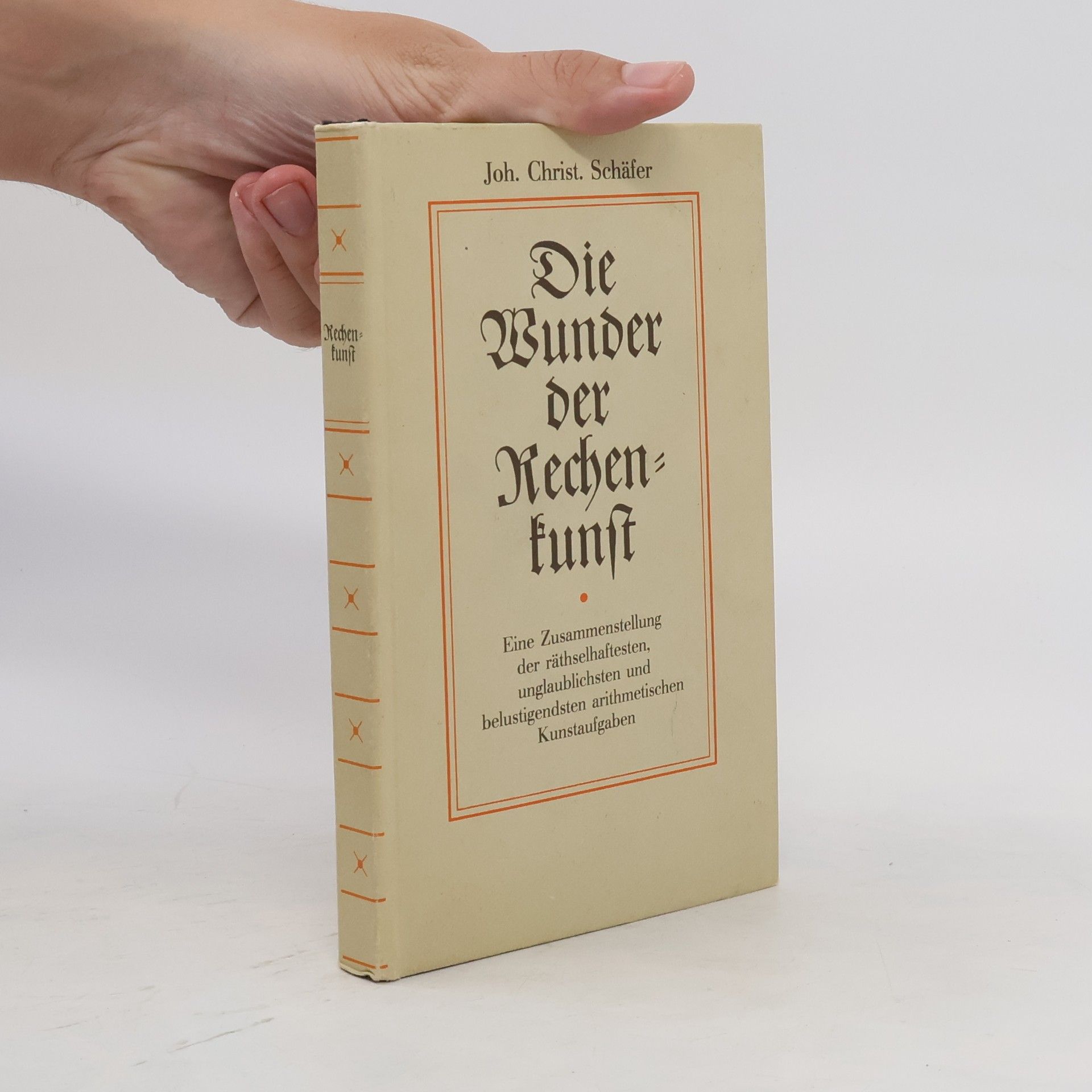 Johann Christ. Schäfer Die Wunder der Rechenkunst