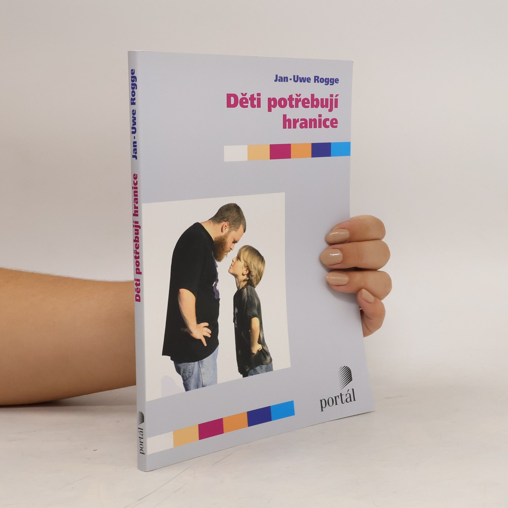 Jan-Uwe Rogge Děti potřebují hranice