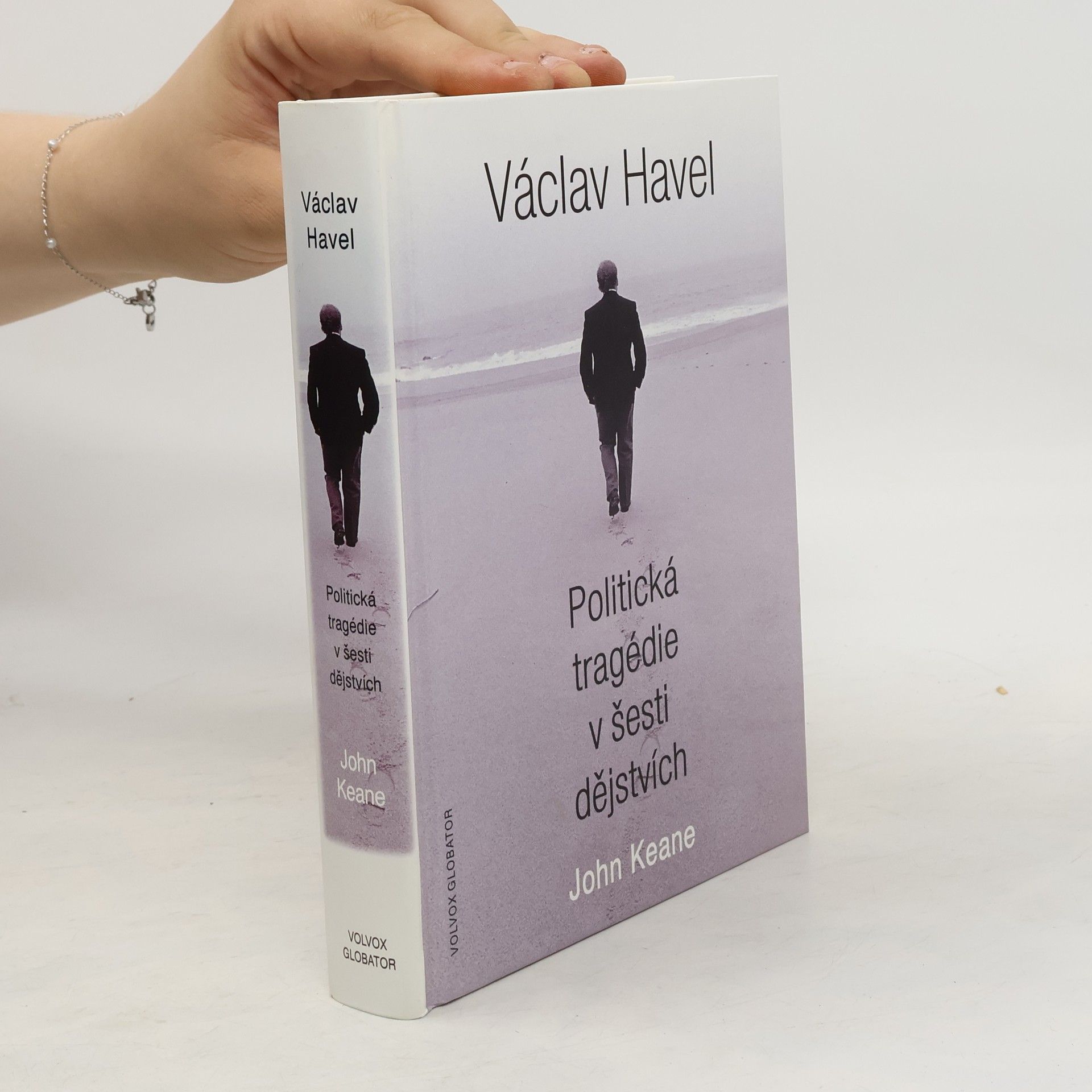 Václav Havel: Politická tragédie v šesti dějstvích