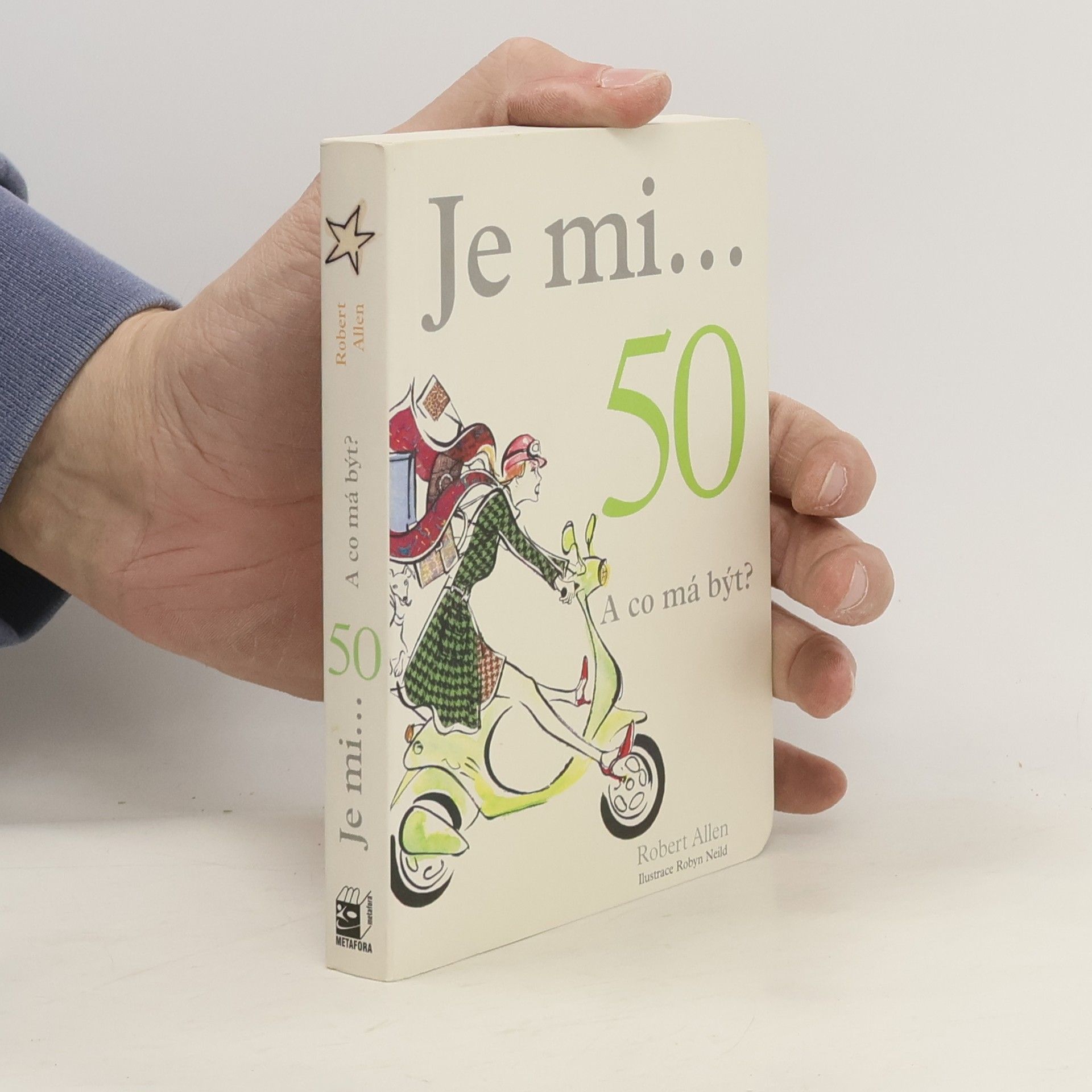 Robert G. Allen Je mi 50 : a co má být?