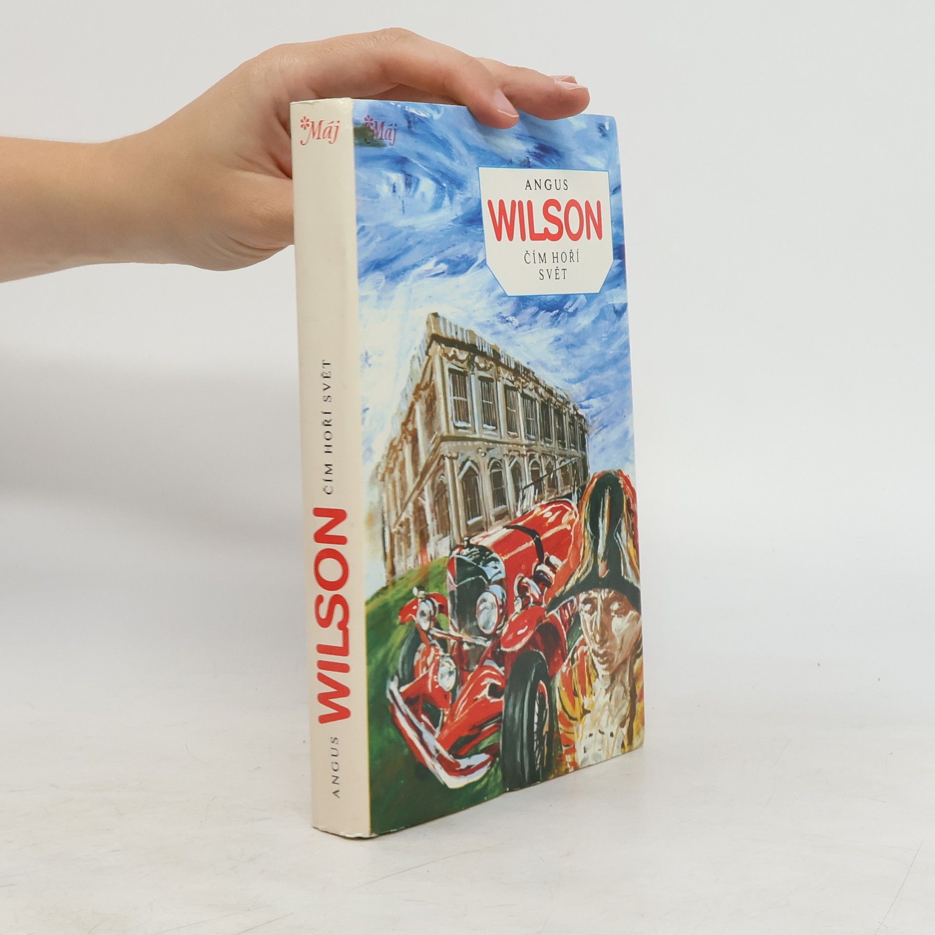 Angus Wilson Čím hoří svět