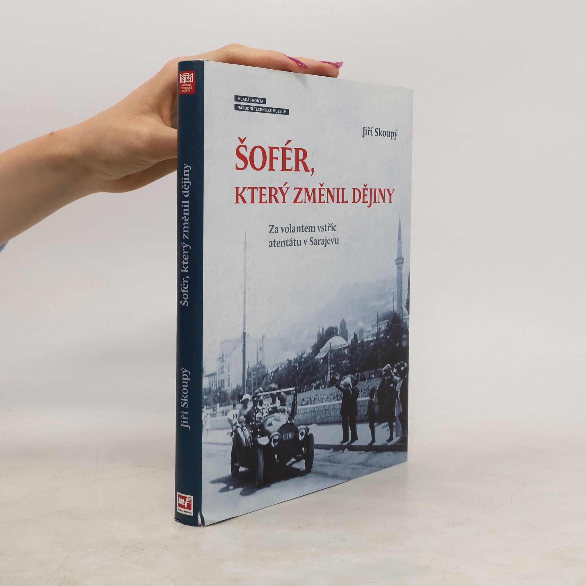 Jiří Skoupý Šofér, který změnil dějiny