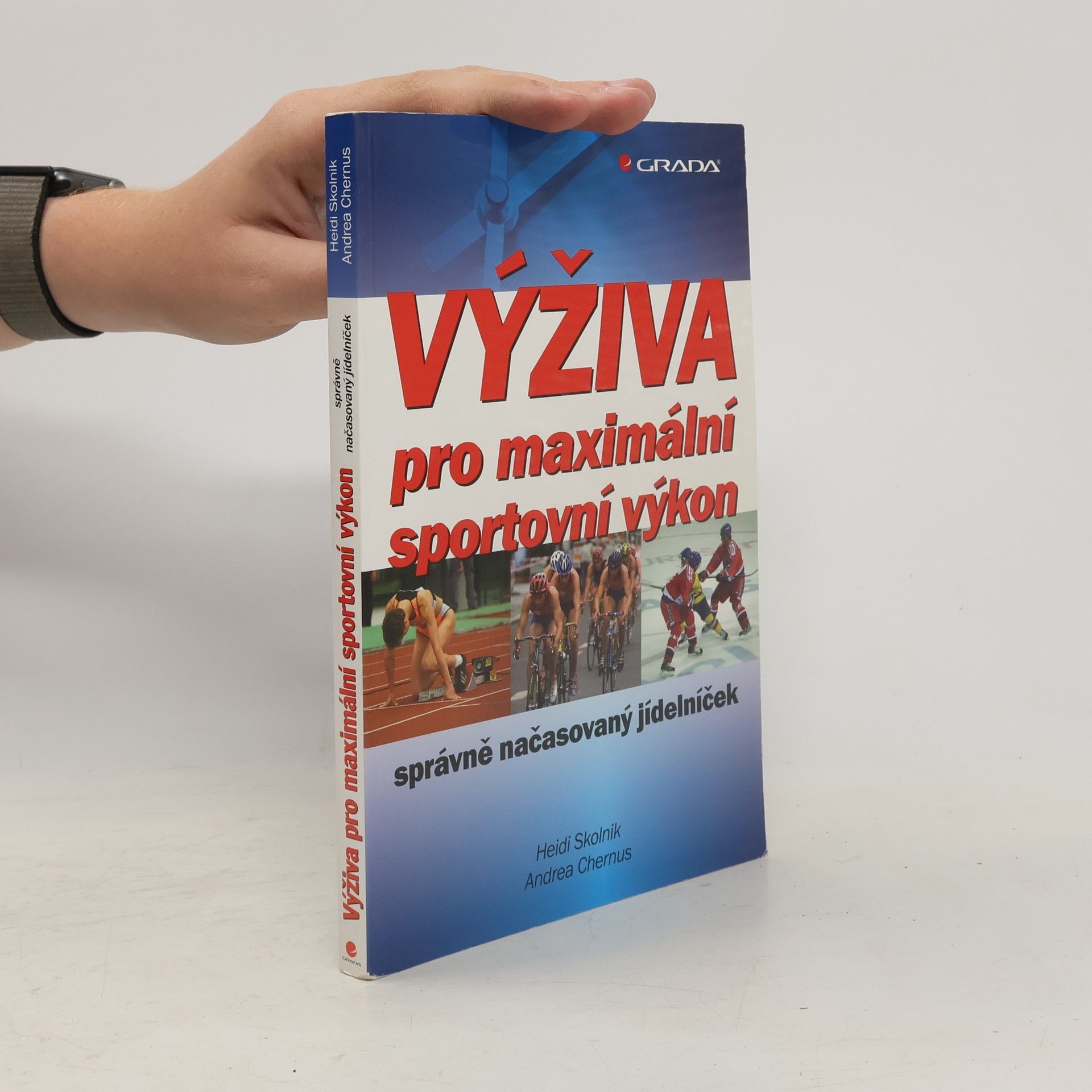 Heidi Skolnik Výživa pro maximální sportovní výkon. Správně načasovaný jídelníček