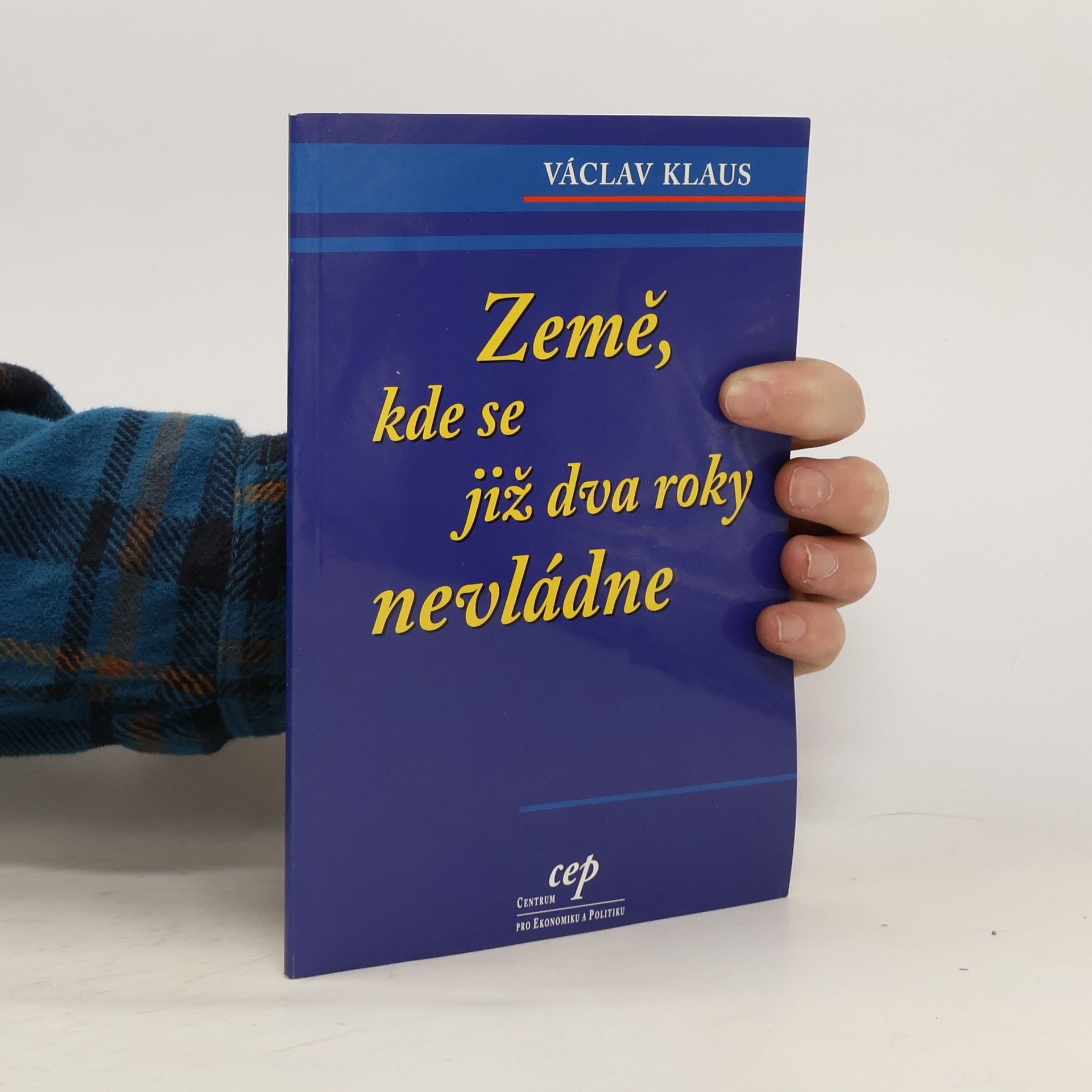 Václav Klaus Země, kde se již dva roky nevládne