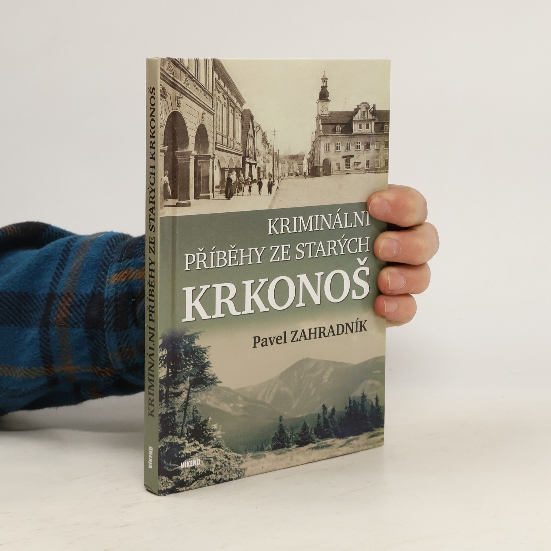 Pavel Zahradník Kriminální příběhy ze starých Krkonoš