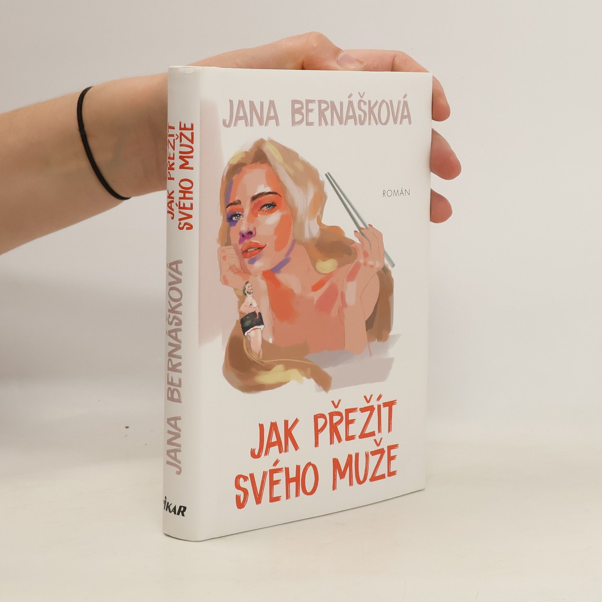 Jana Bernášková Jak přežít svého muže