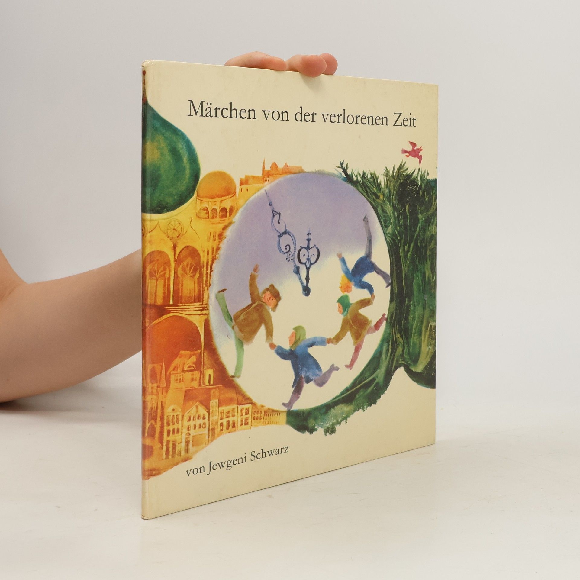 Jewgeni Schwarz Märchen von der verlorenen Zeit