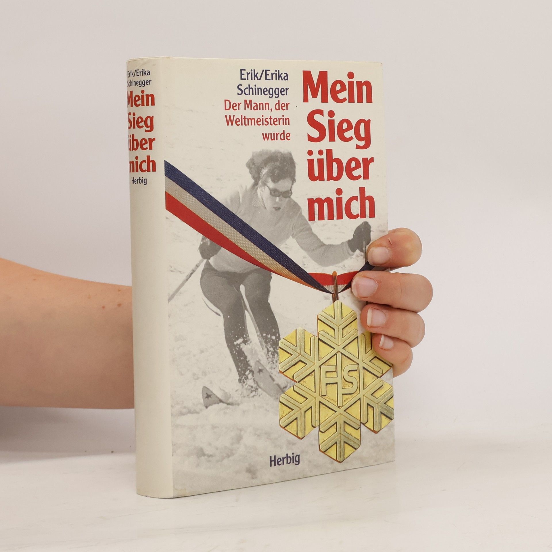 Erik Schinegger Mein Sieg über mich