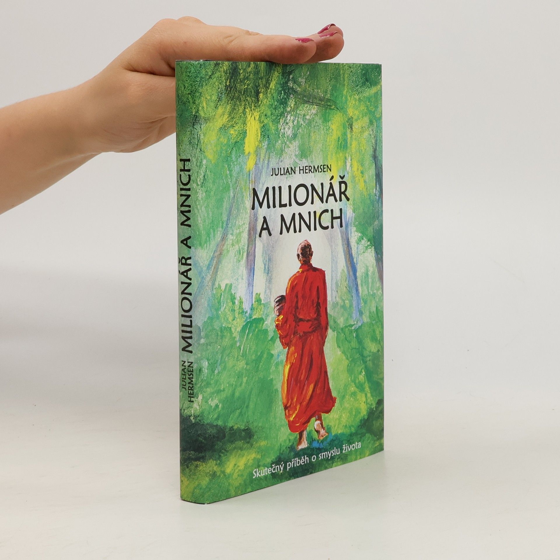Michaela Škultéty Milionář a mnich. Skutečný příběh o smyslu života