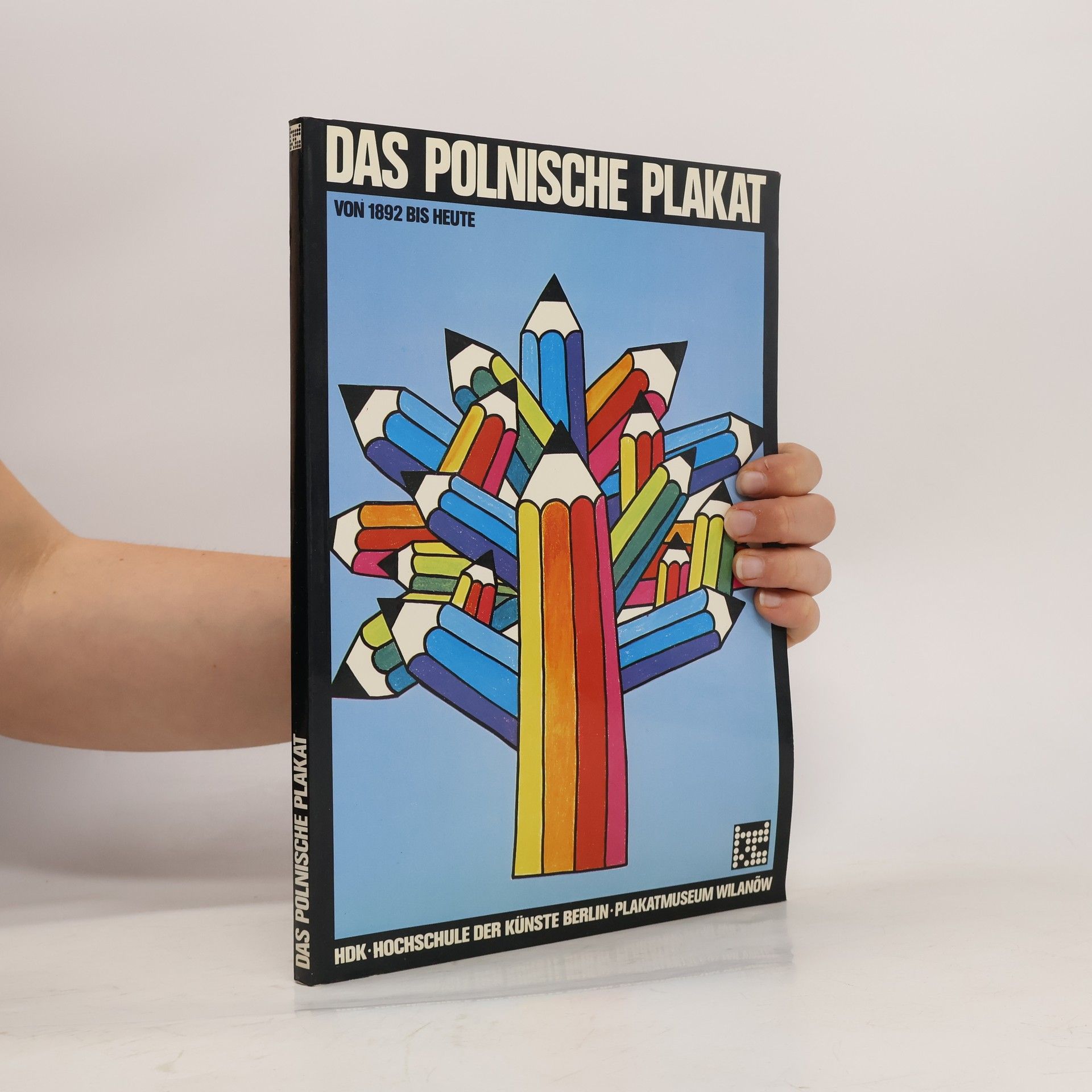 Jan Bialostocki Das polnische Plakat von 1892 [achtzehnhundertzweiundneunzig] bis heute
