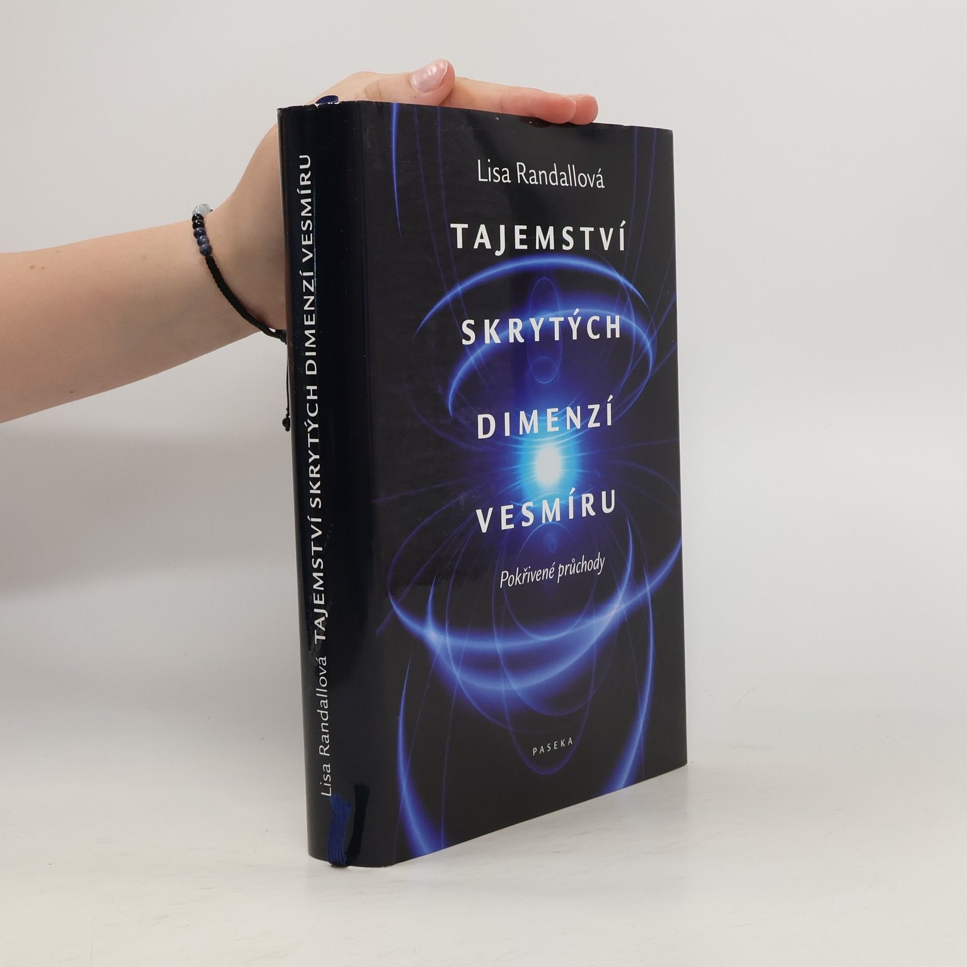 Lisa Randall Tajemství skrytých dimenzí vesmíru. Pokřivené průchody
