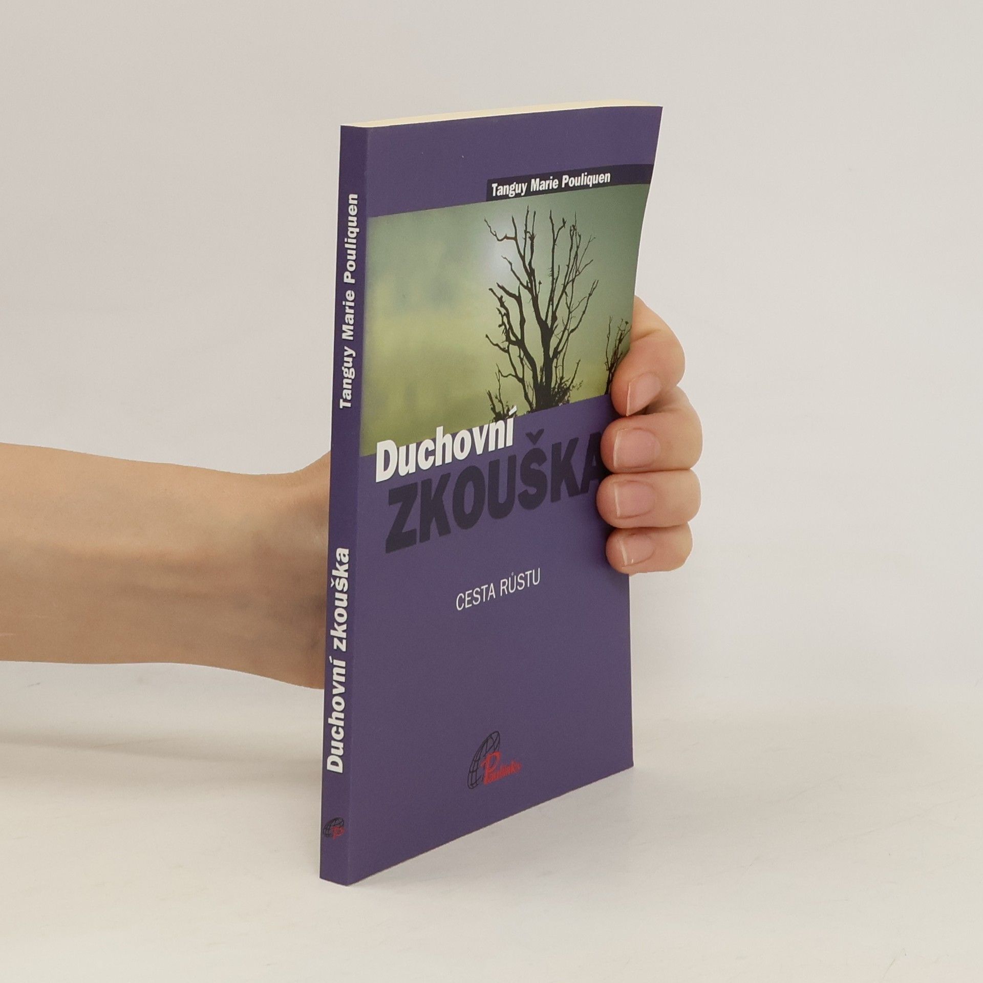 Tanguy Marie Pouliquen Duchovní zkouška - Cesta růstu