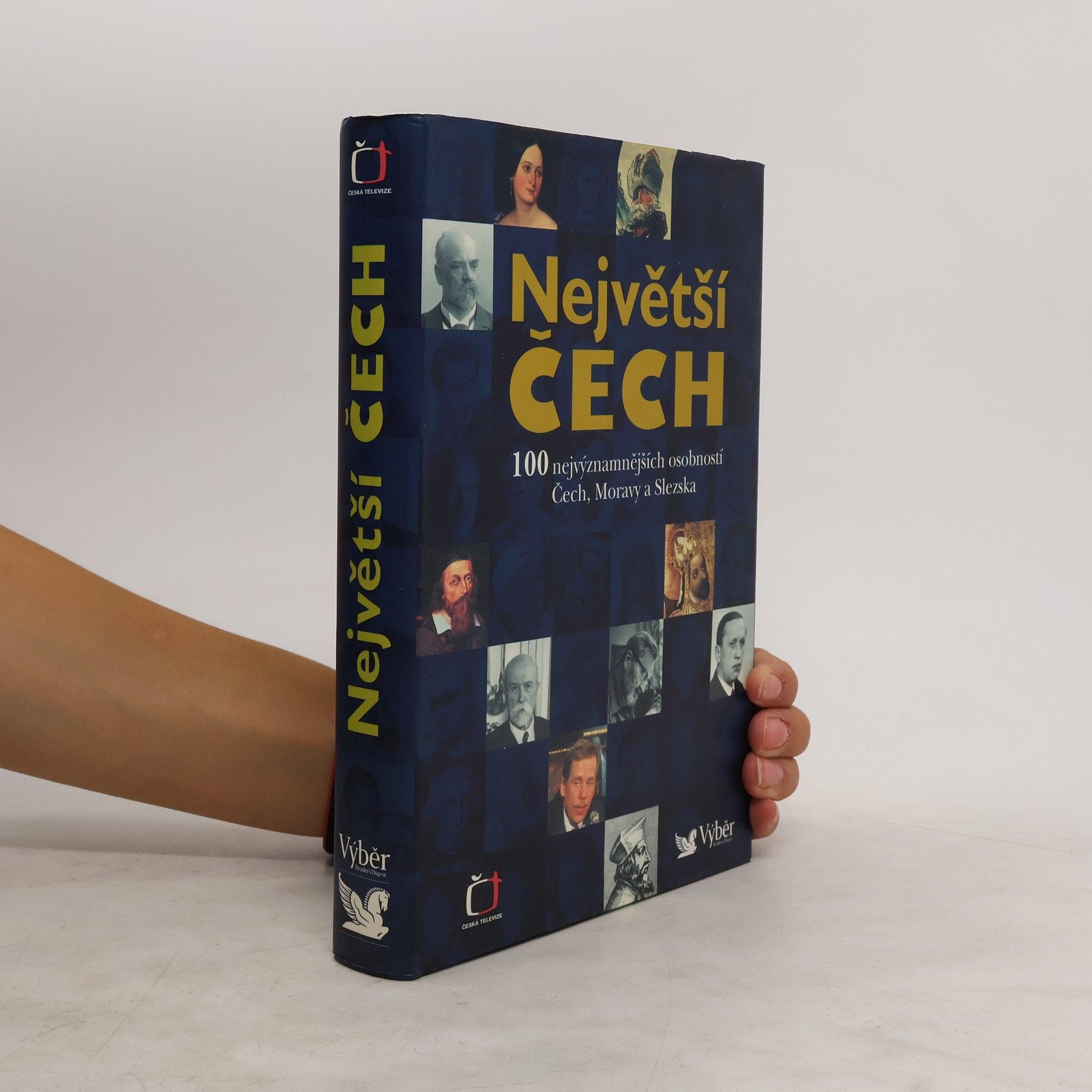 Pavel Bělina Největší Čech. 100 nejvýznamnějších osobností Čech, Moravy a Slezska