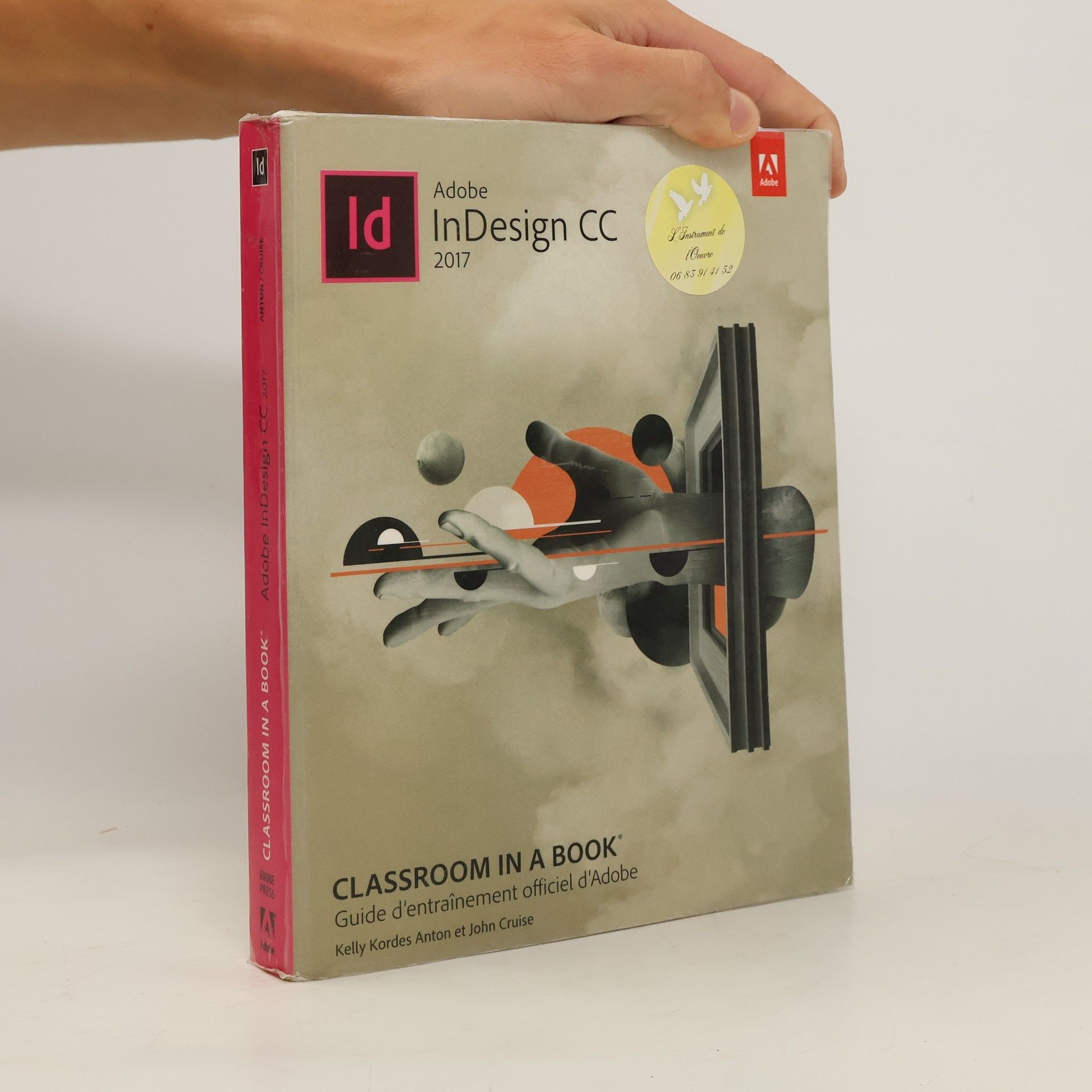 Kelly Kordes Anton Adobe InDesign CC 2017 : guide d'entrînement officiel d'Adobe