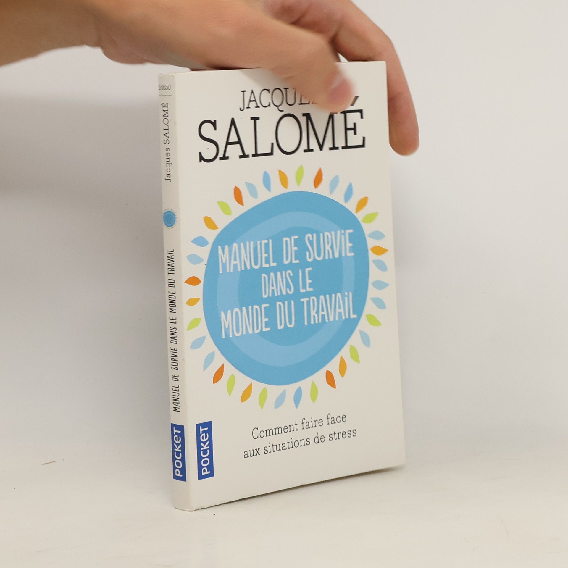 Jacques Salomé Manuel de survie dans le monde ou comment faire face aux situations de stress