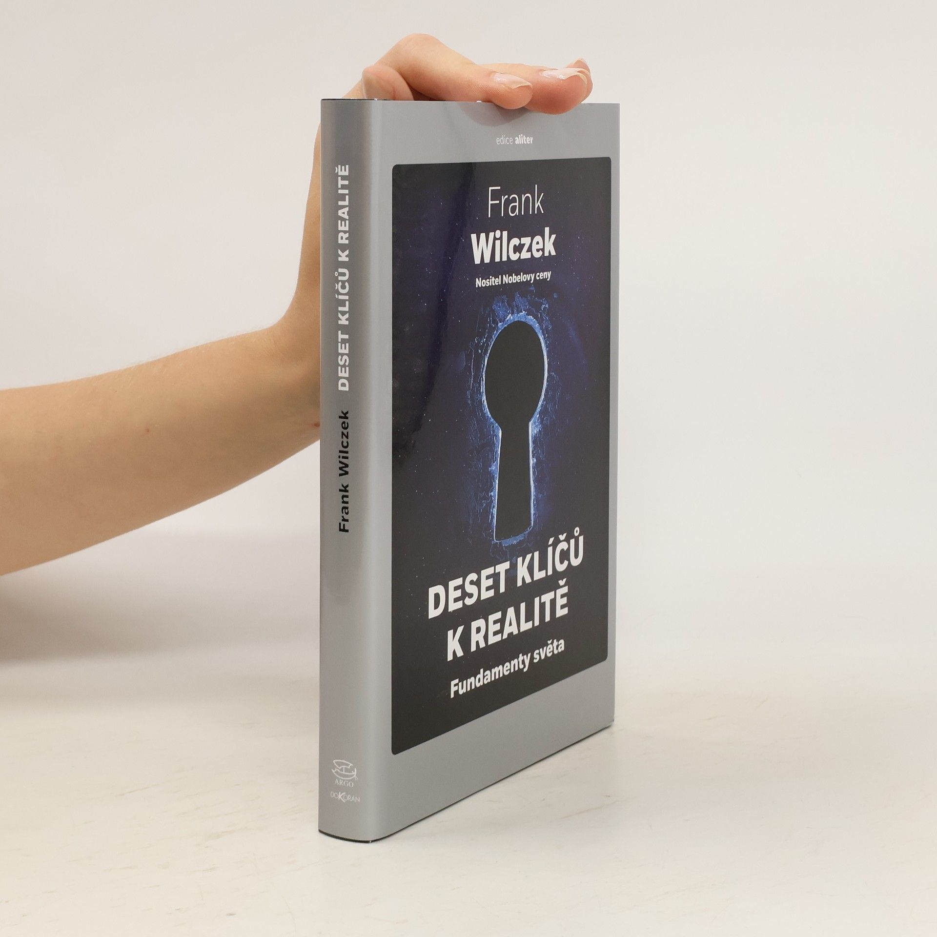 Frank Wilczek Deset klíčů k realitě Fundamenty světa