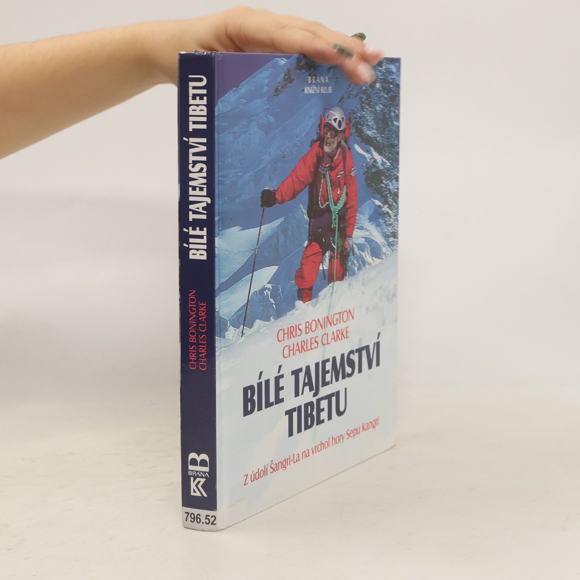 Chris Bonington Bílé tajemství Tibetu