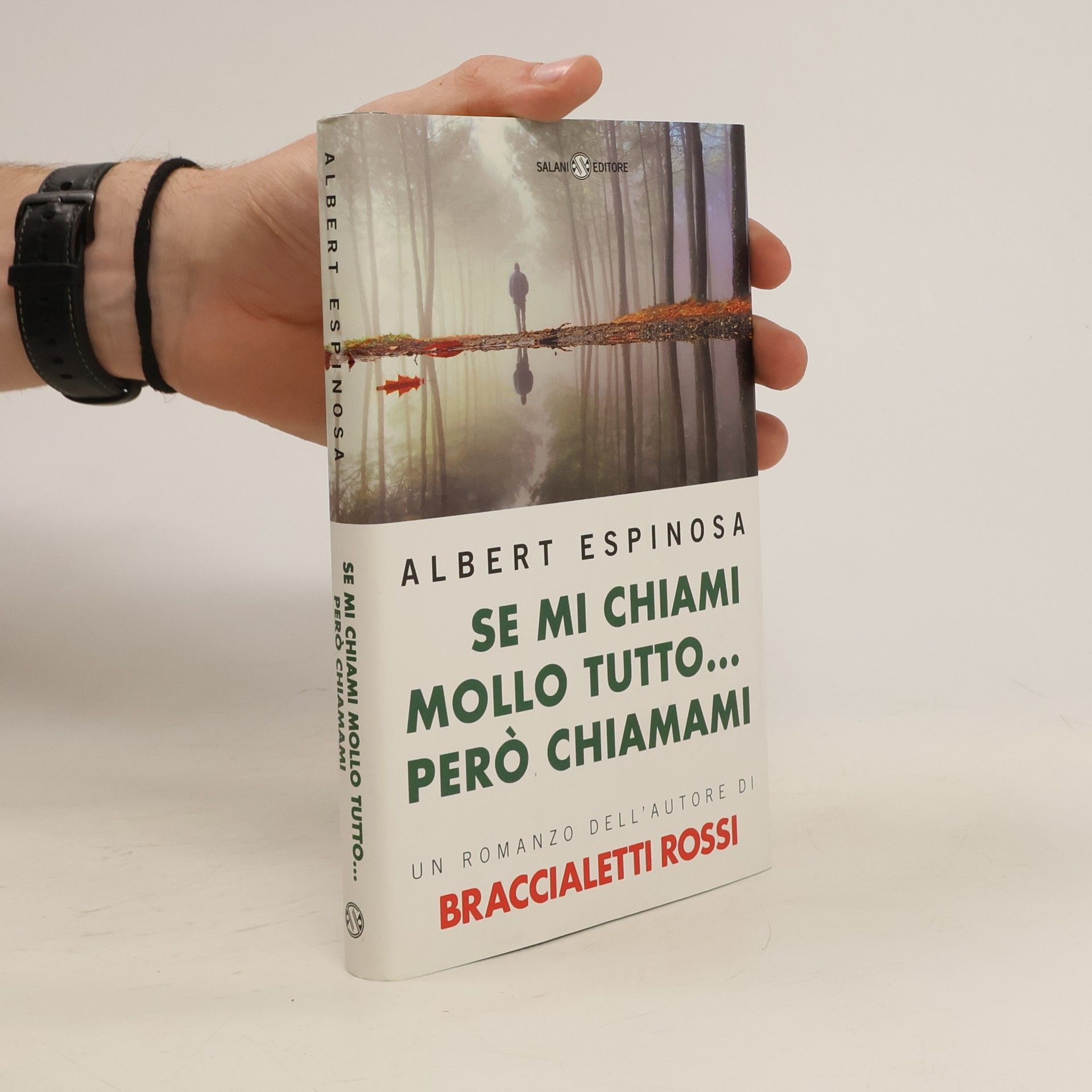 Albert Espinosa Se mi chiami mollo tutto... però chiamami