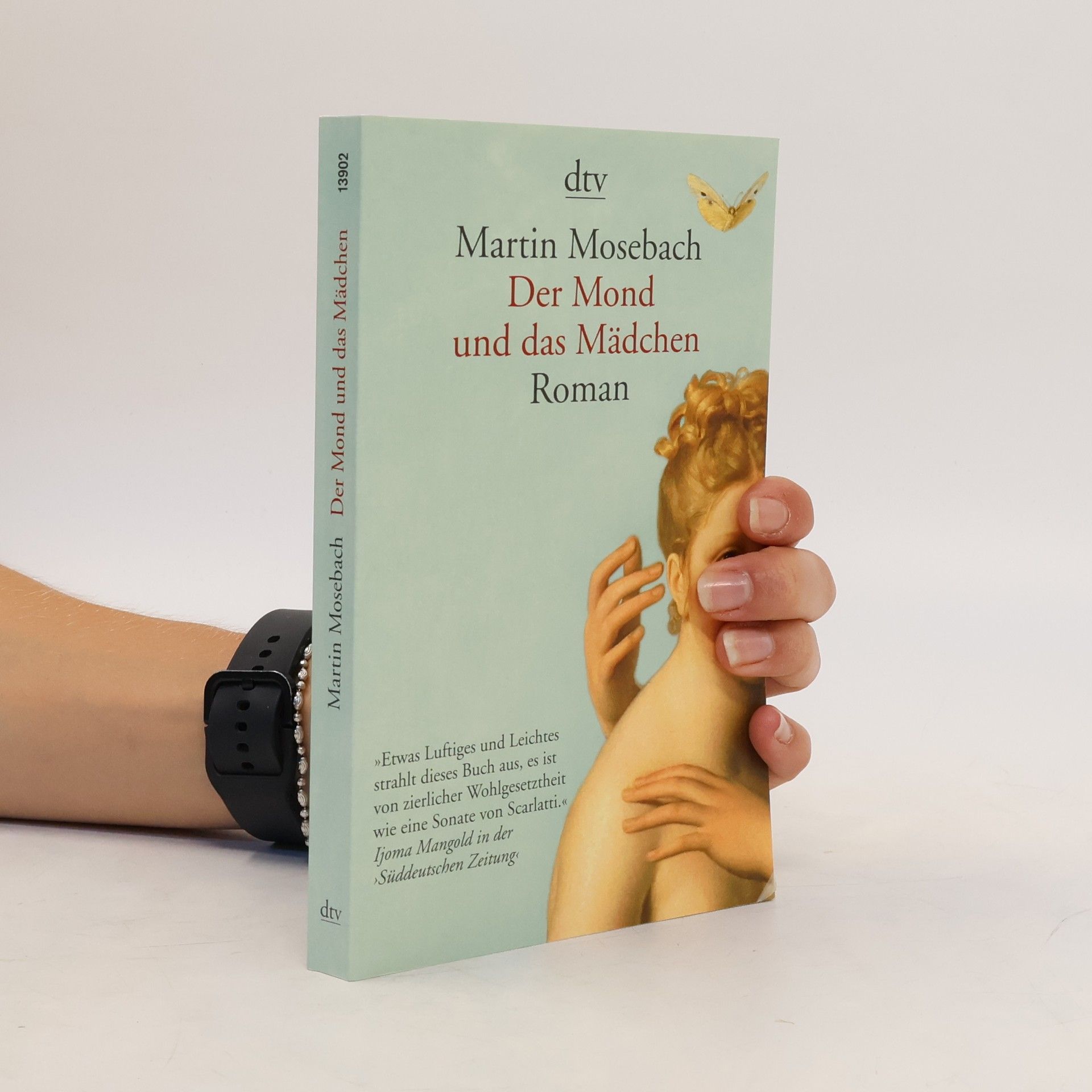 Martin Mosebach Der Mond und das Mädchen