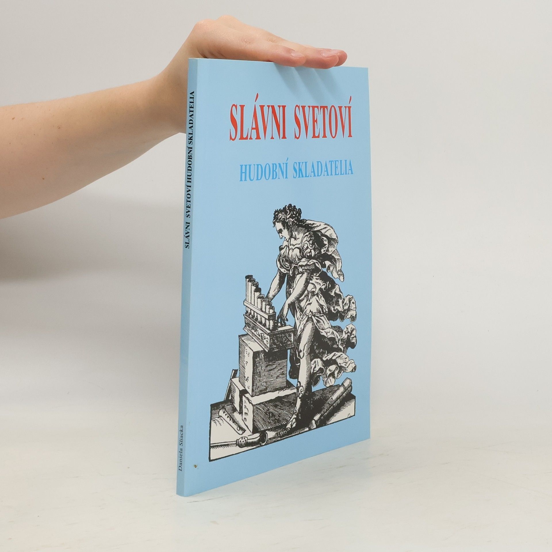 Daniela Silacka Slávni svetoví hudobní skladatelia