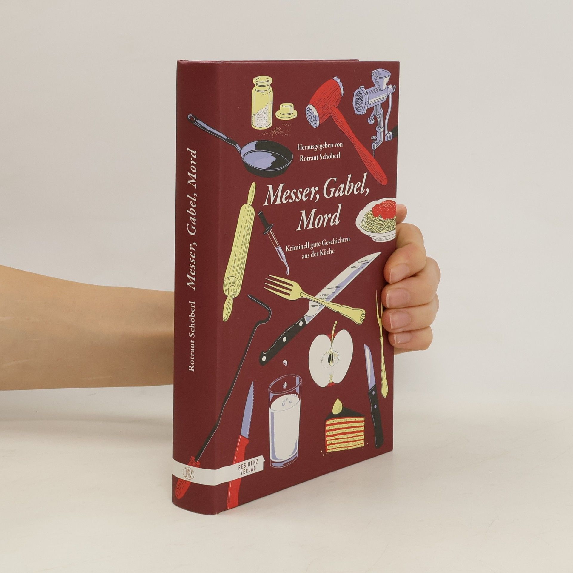 Rotraut Schöberl Messer, Gabel, Mord. Kriminell gute Geschichten aus der Küche