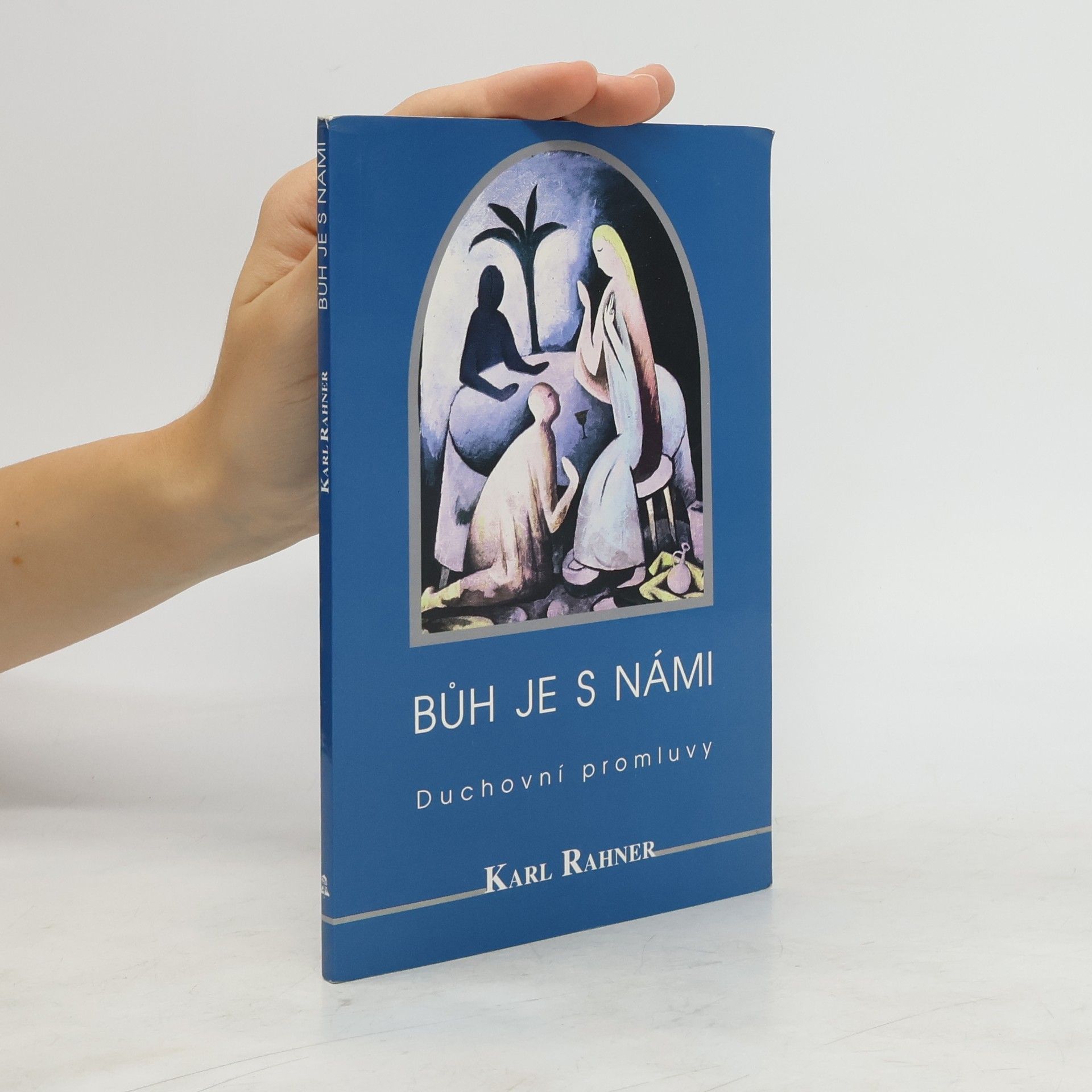 Karl Rahner Bůh je s námi : duchovní promluvy