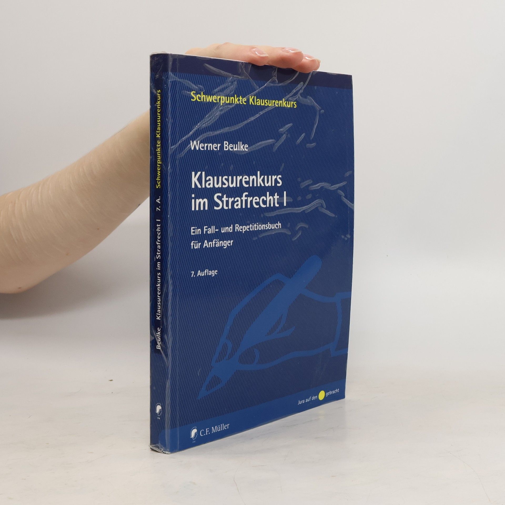 Werner Beulke Klausurenkurs im Strafrecht I