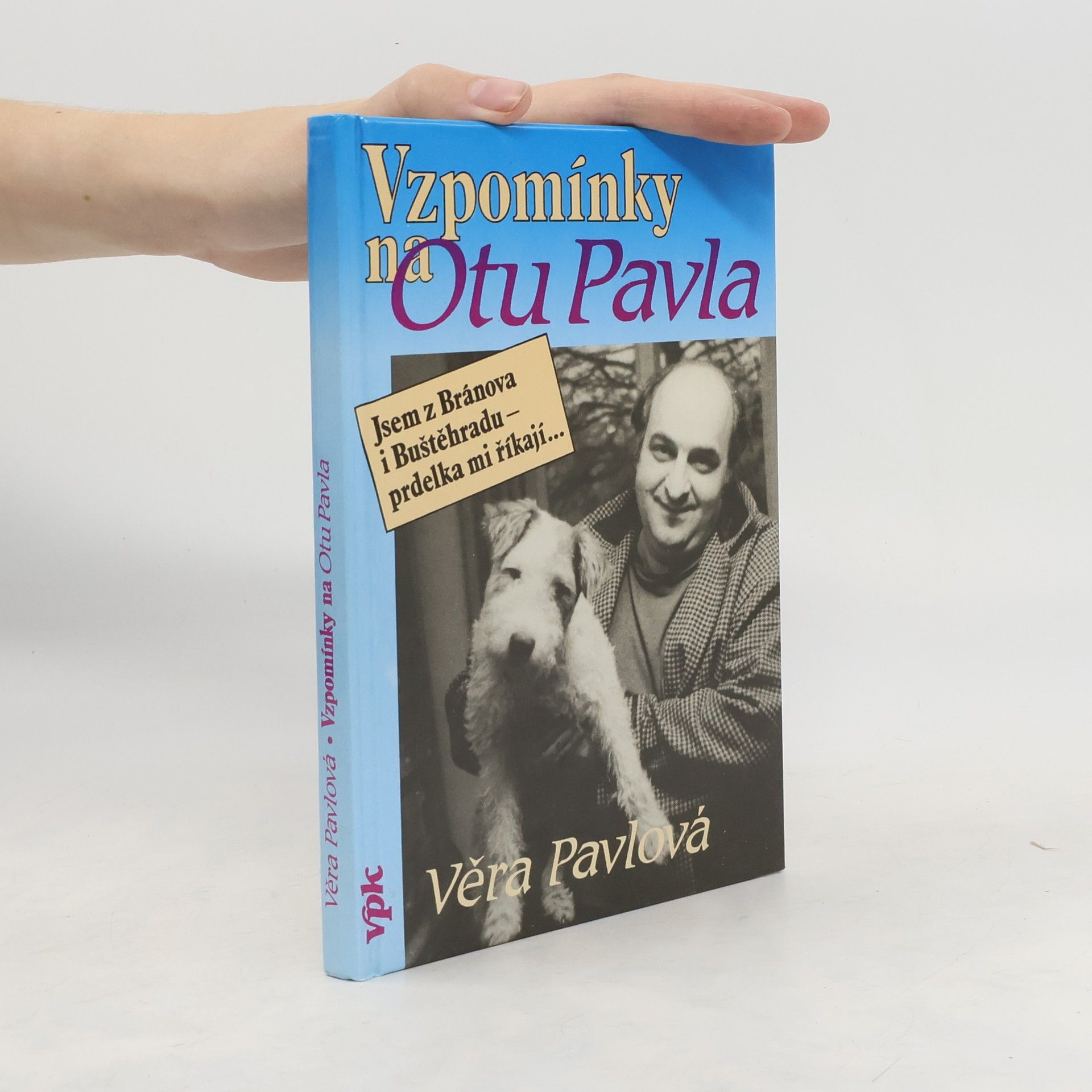 Věra Pávlová Vzpomínky na Otu Pavla