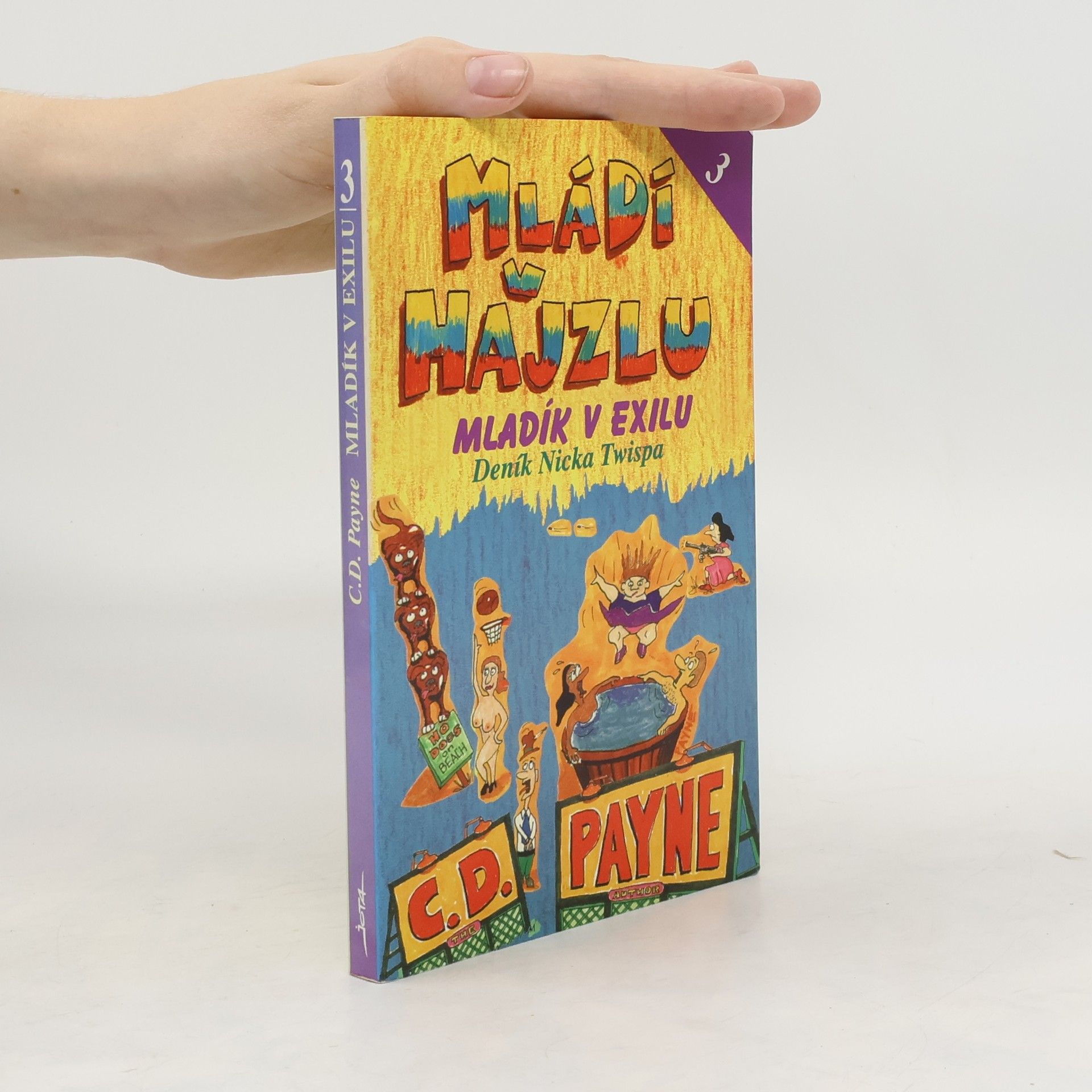C. D. Payne Mládí v hajzlu 3. Mladík v exilu