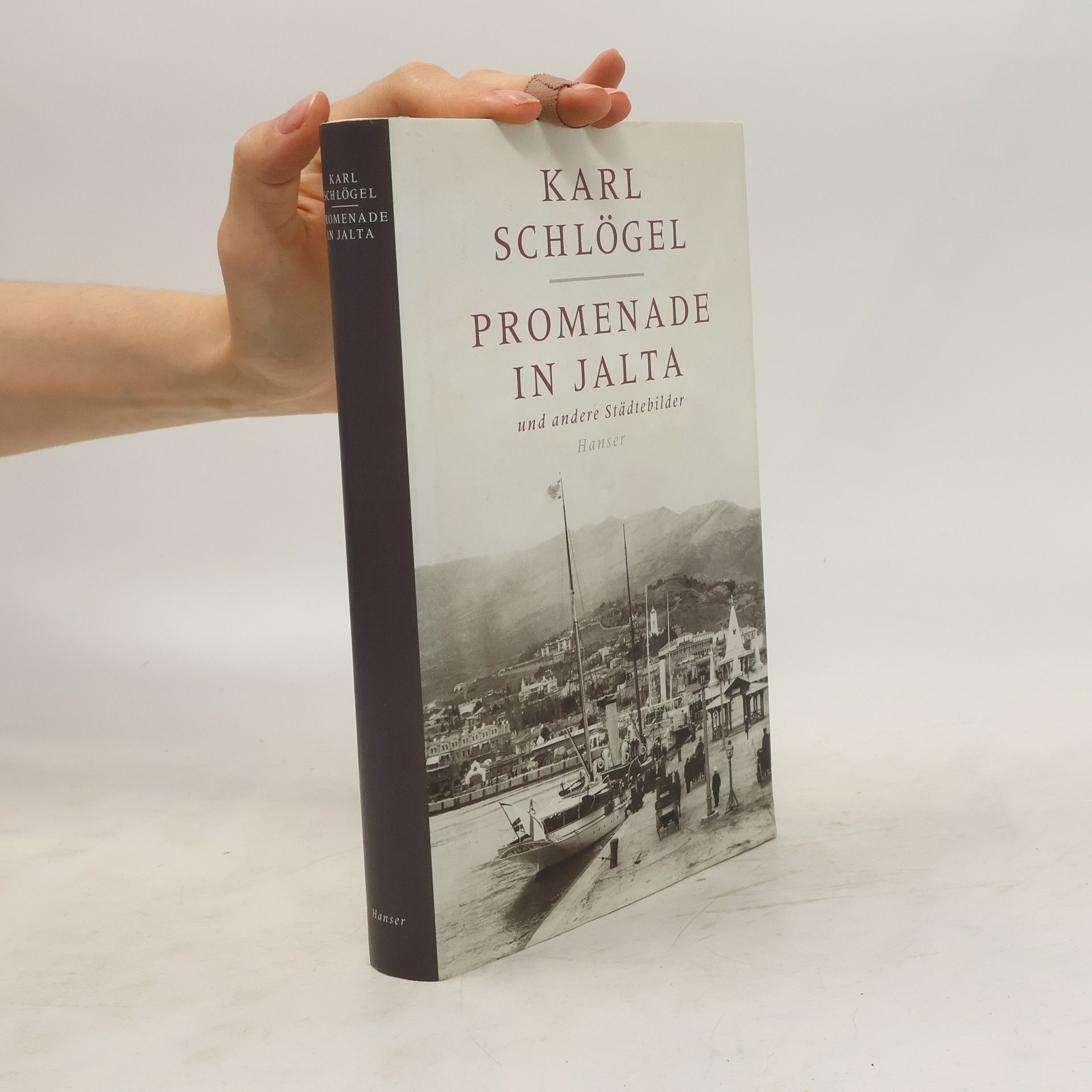 Karl Schlögel Promenade in Jalta und andere Städtebilder
