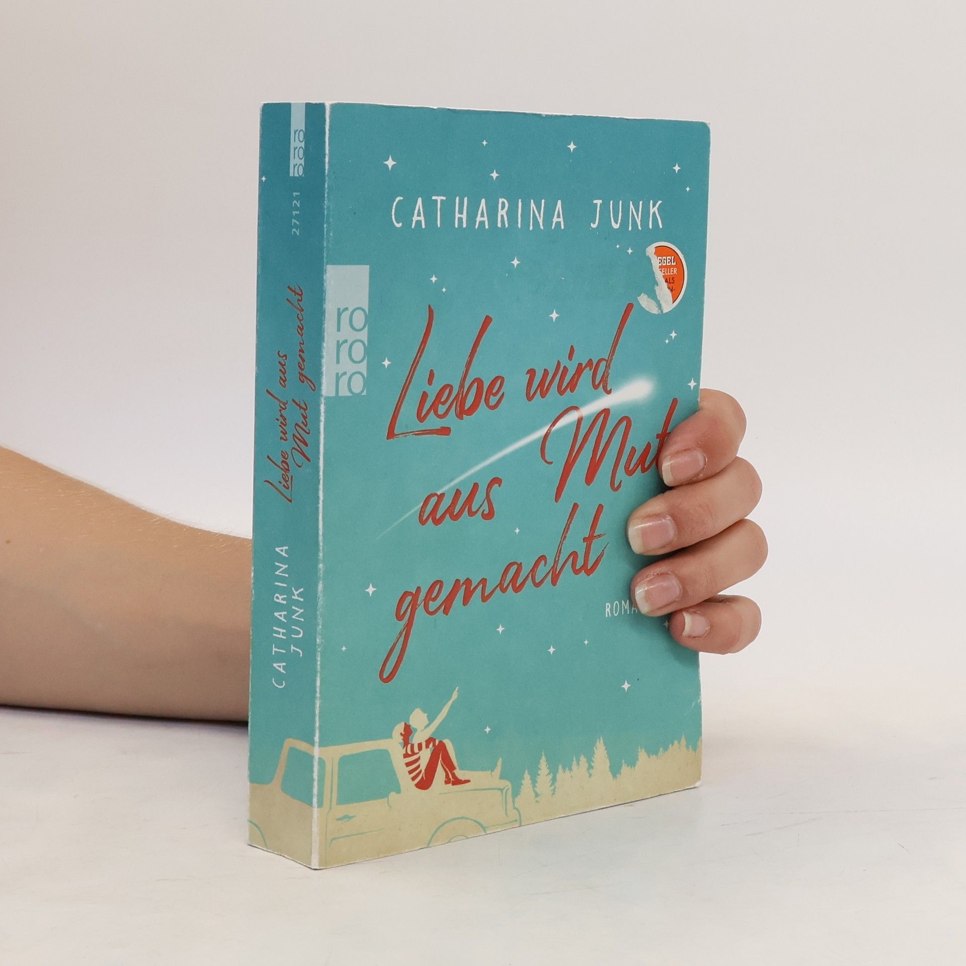 Catharina Junk Liebe wird aus Mut gemacht