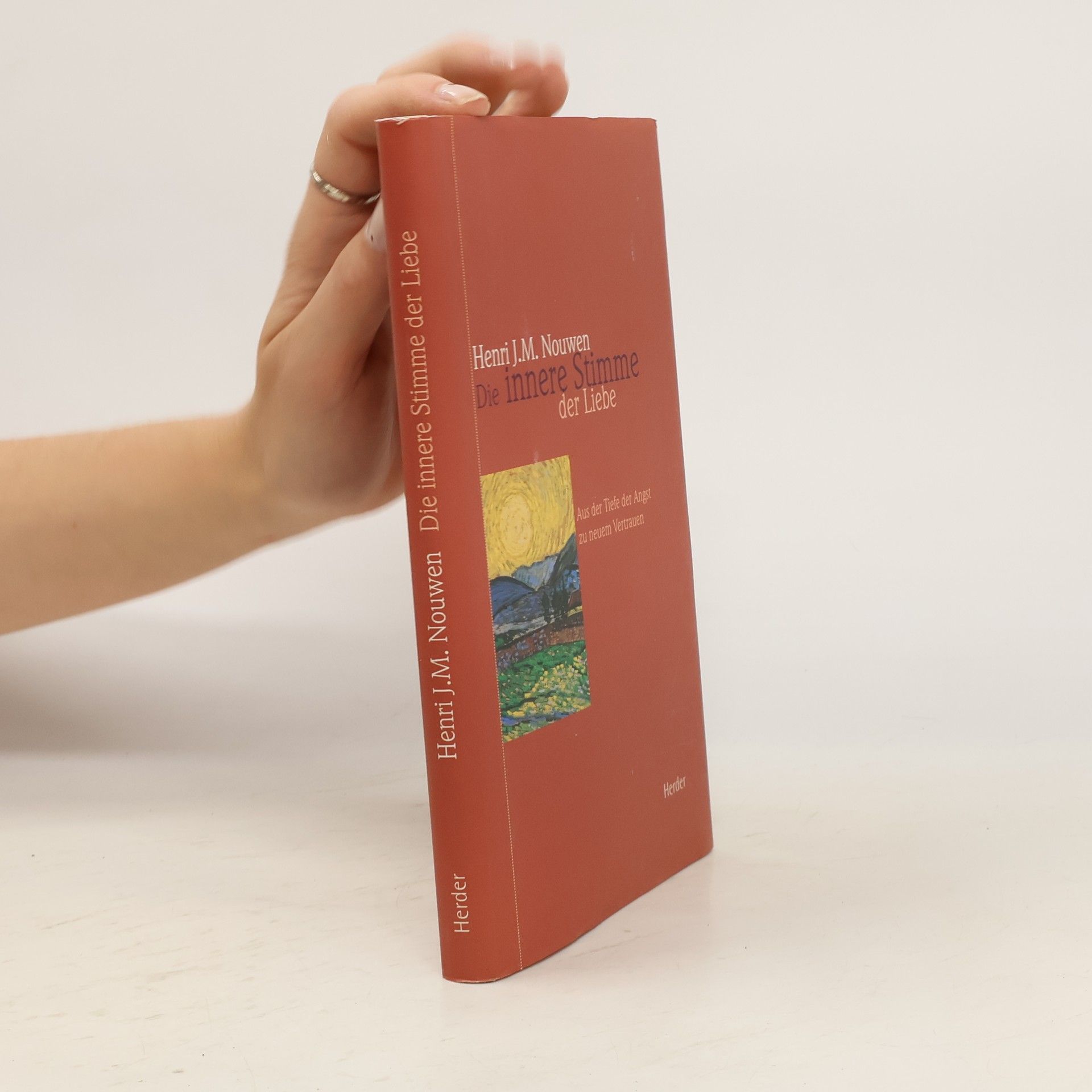 Henri J. M. Nouwen Die innere Stimme der Liebe