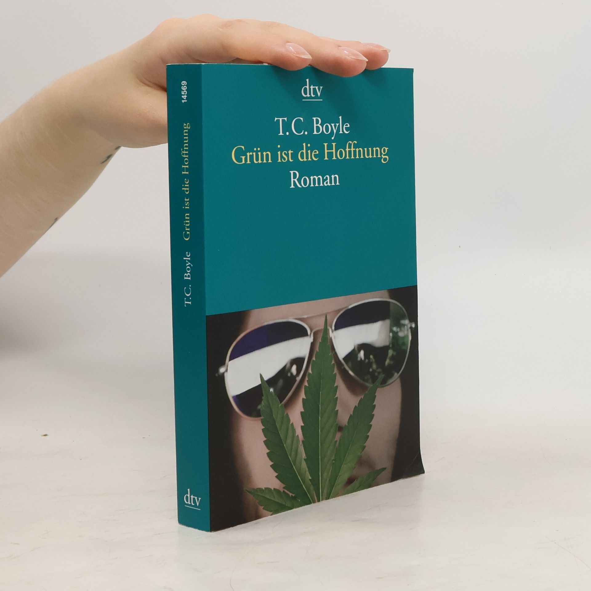 T. Coraghessan Boyle Grün ist die Hoffnung