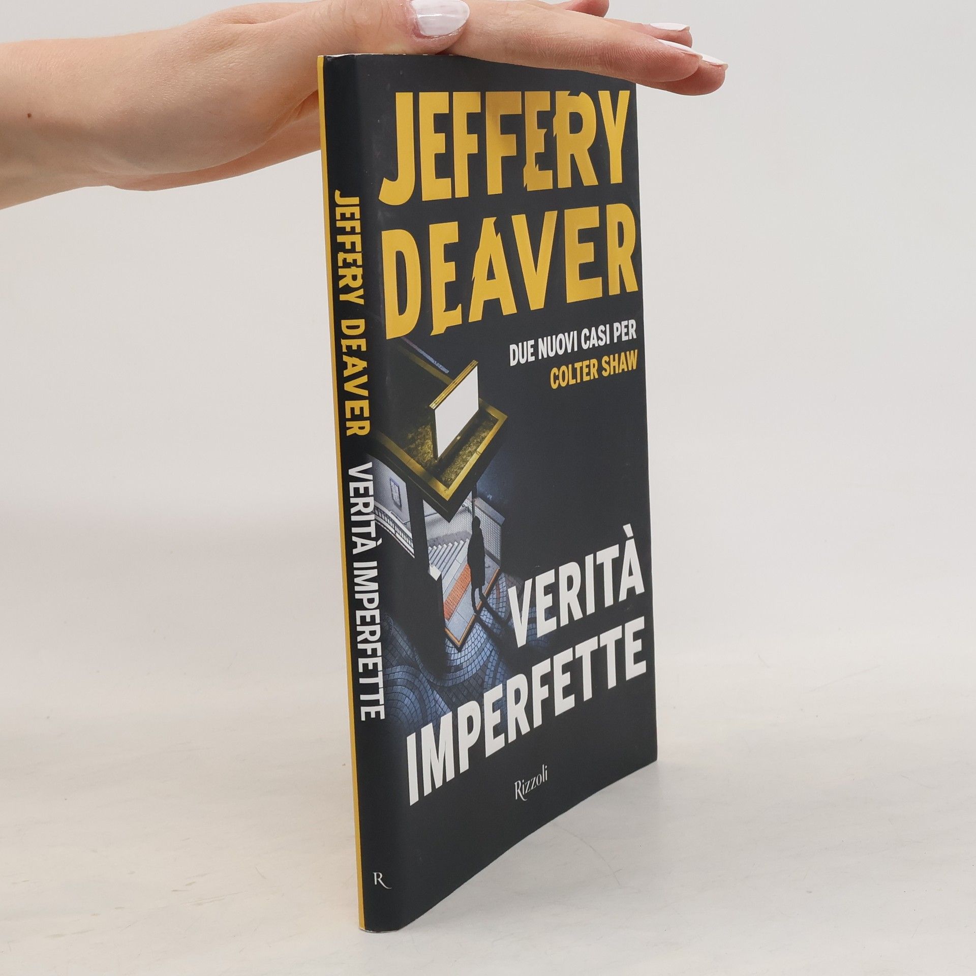 Jeffery Deaver Verità imperfette