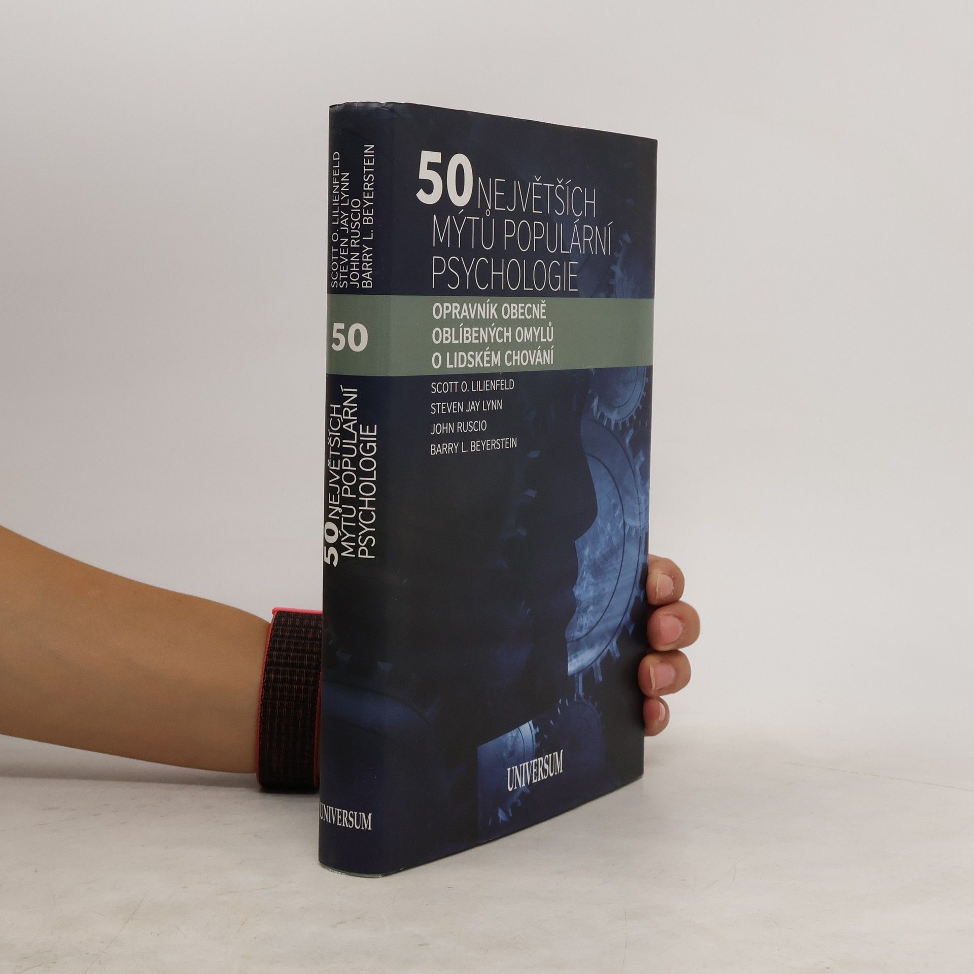 Scott O. Lilienfeld 50 největších mýtů populární psychologie. Opravník obecně oblíbených omylů o lidském chování