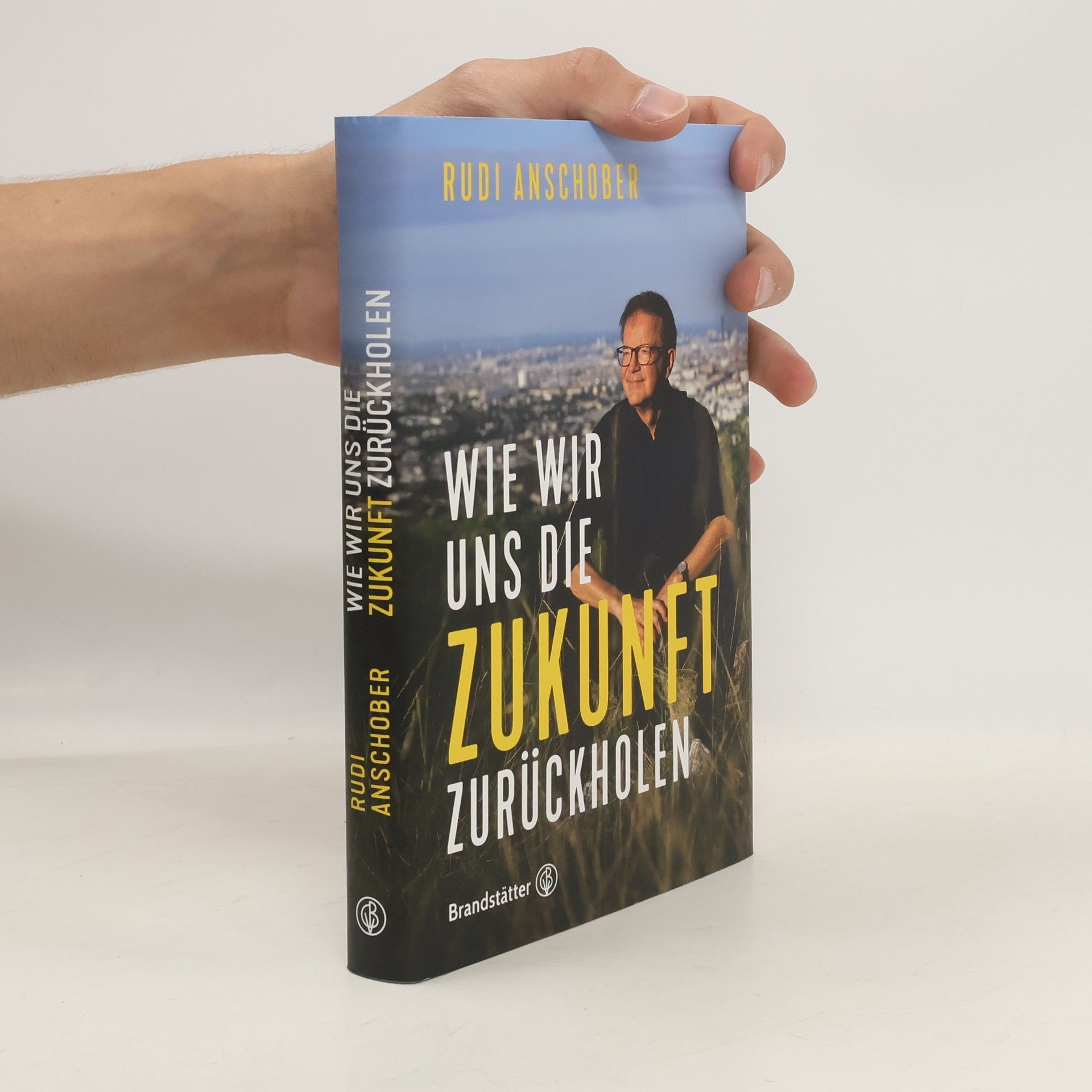 Rudolf Anschober Wie wir uns die Zukunft zurückholen