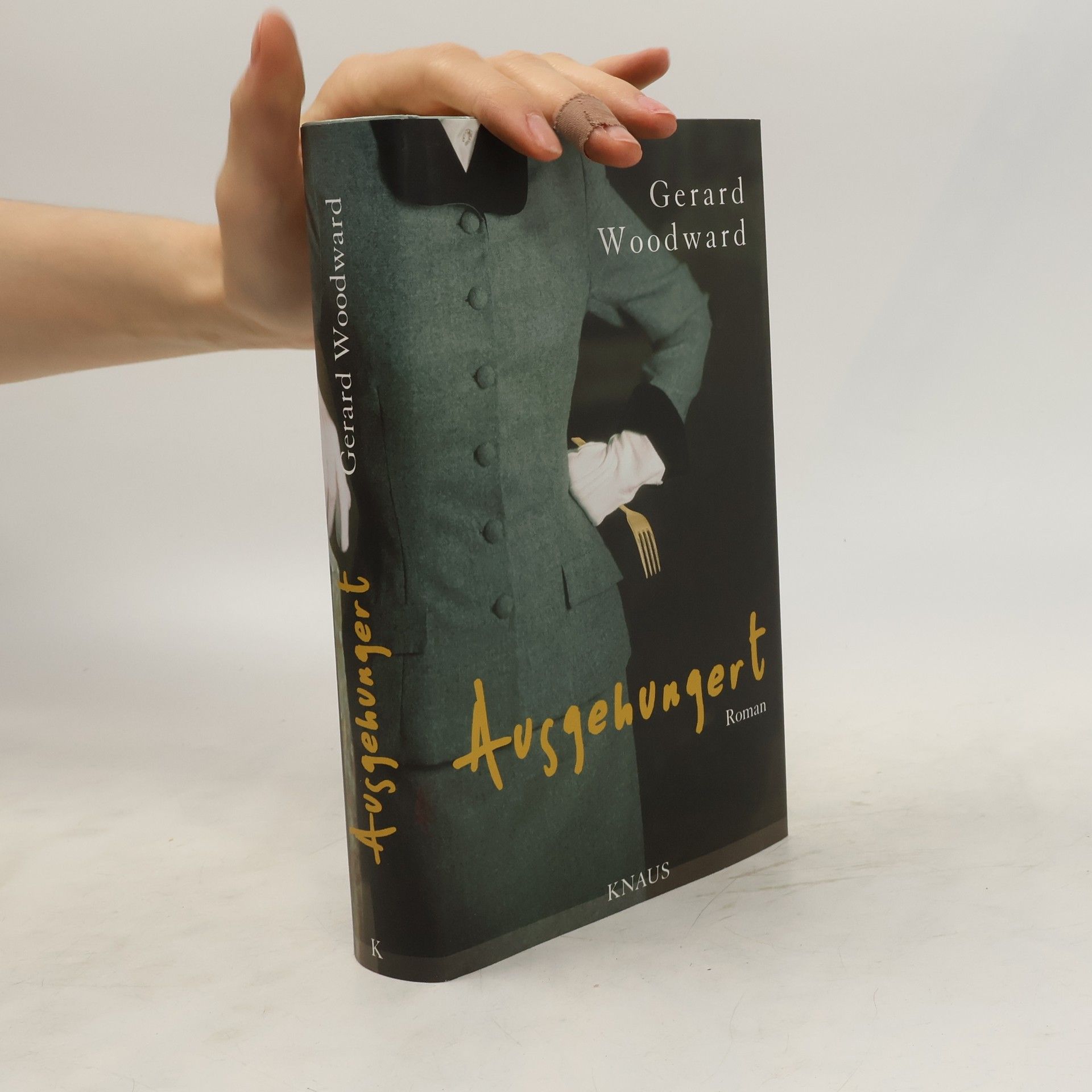 Gerard Woodward Ausgehungert. Roman