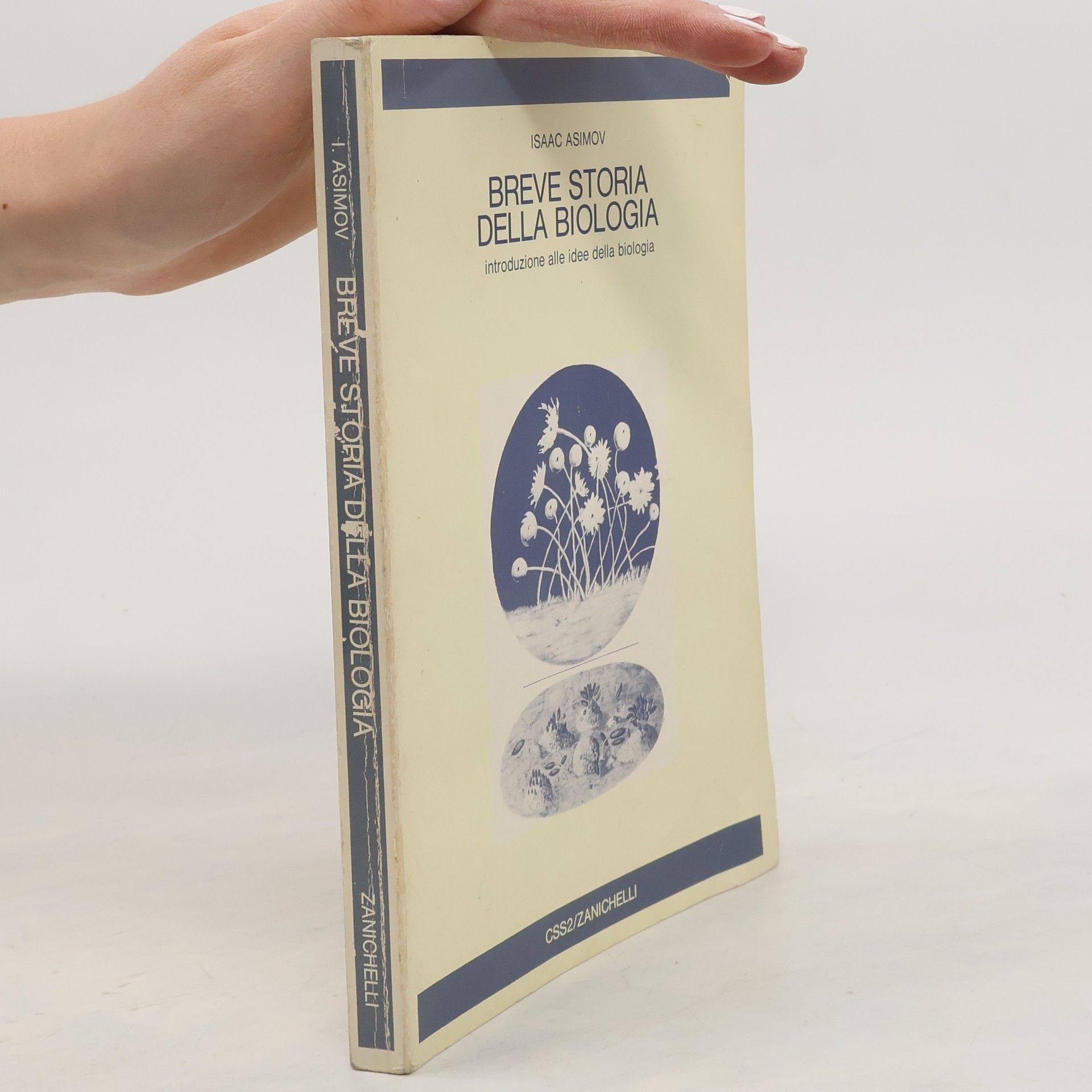 Isaac Asimov Breve storia della biologia. Introduzione alle idee della biologia