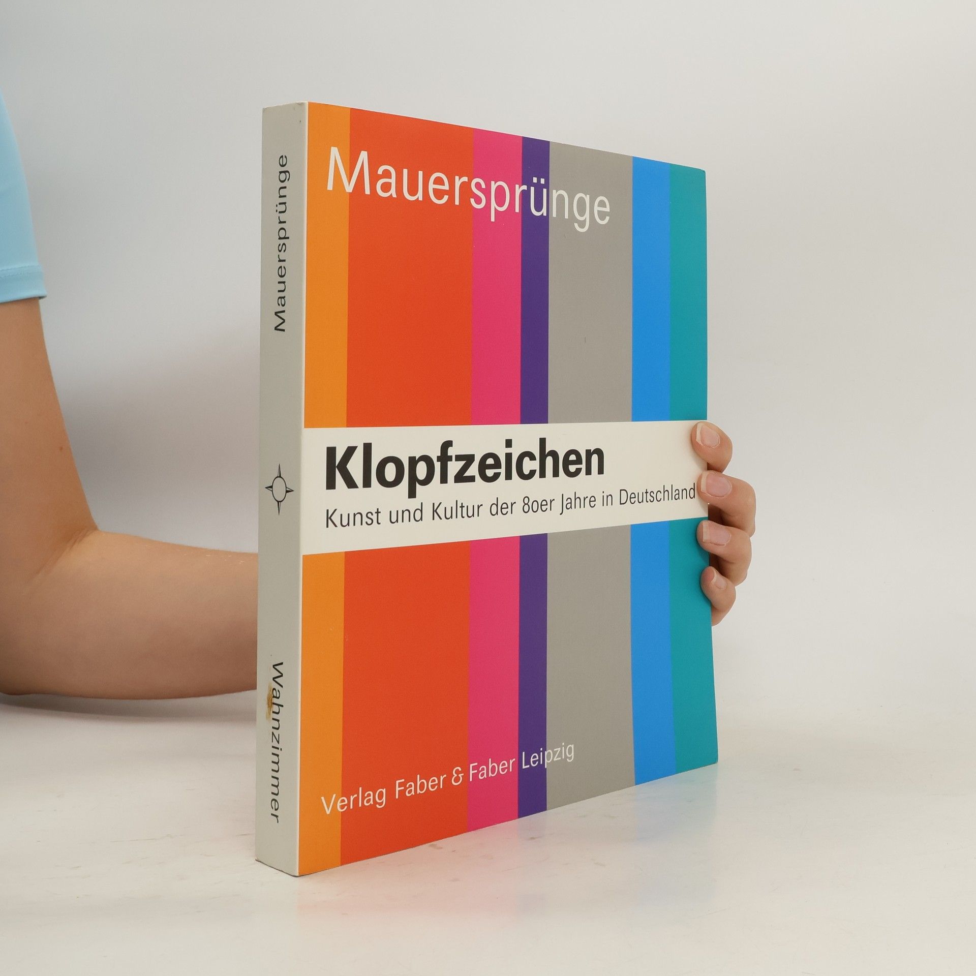 Bernd Lindner Wahnzimmer/Mauersprünge, Klopfzeichen