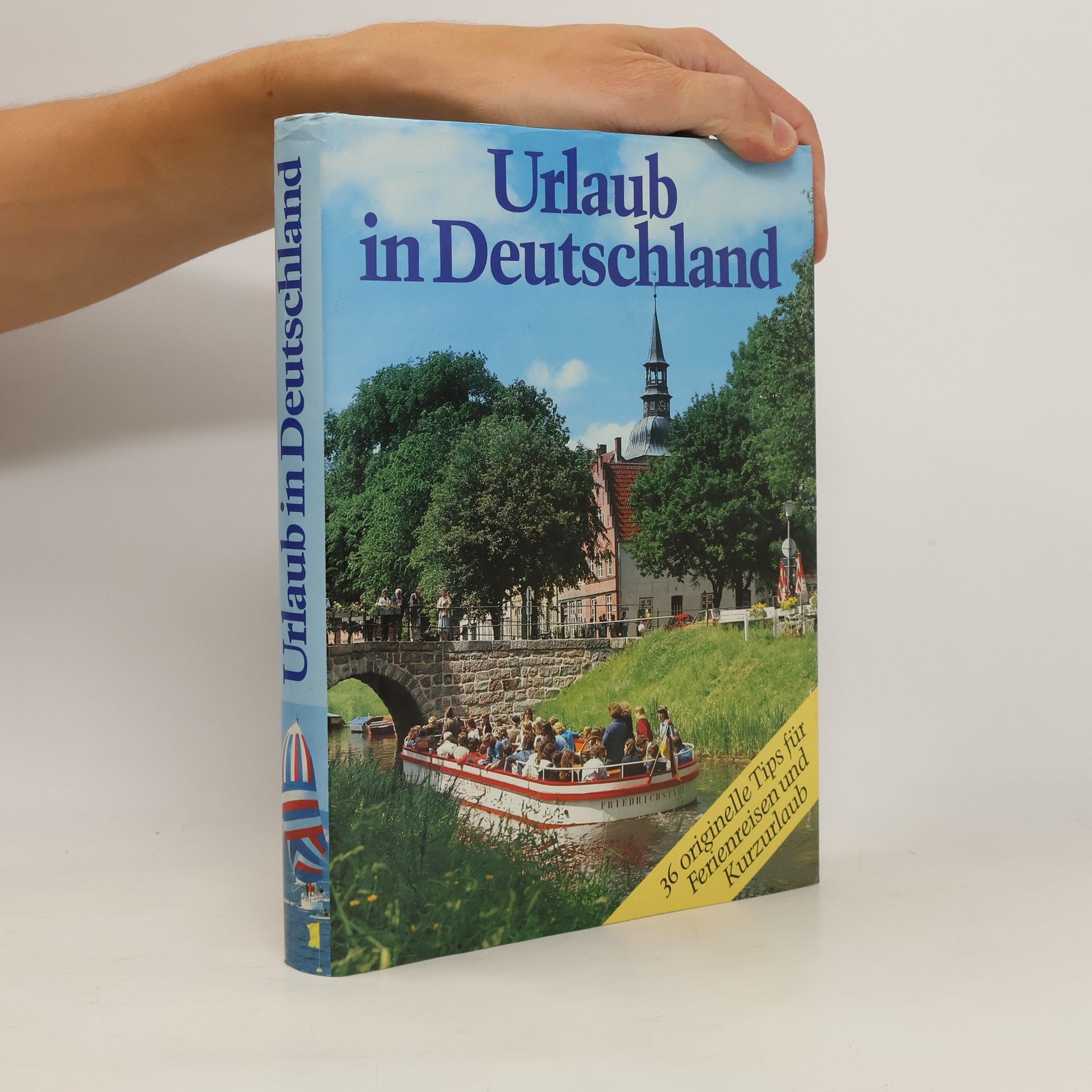 Dieter Wachholz Urlaub in Deutschland. 36 originelle Tips für Ferienreisen und Kurzurlaub