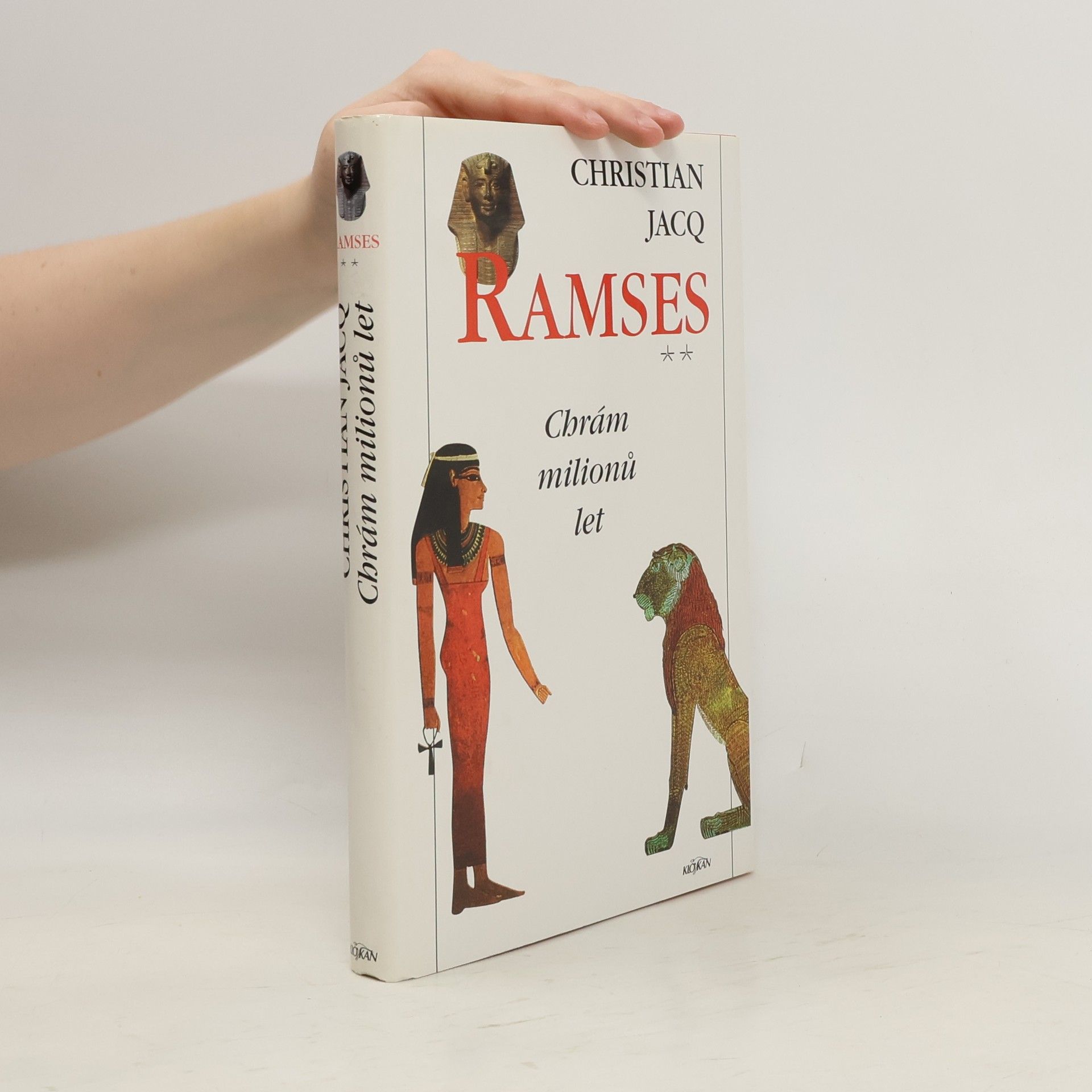 Christian Jacq Ramses. Chrám milionů let