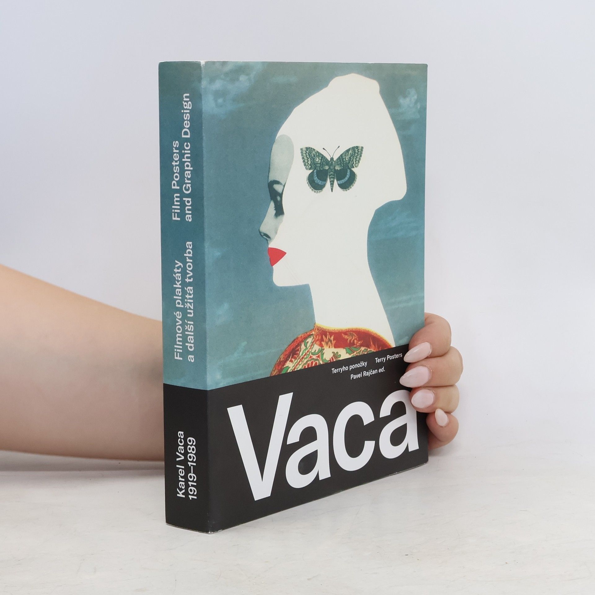 Pavel Rajčan Vaca : Karel Vaca, 1919-1989 : filmové plakáty a další užitá tvorba = film posters and graphic design