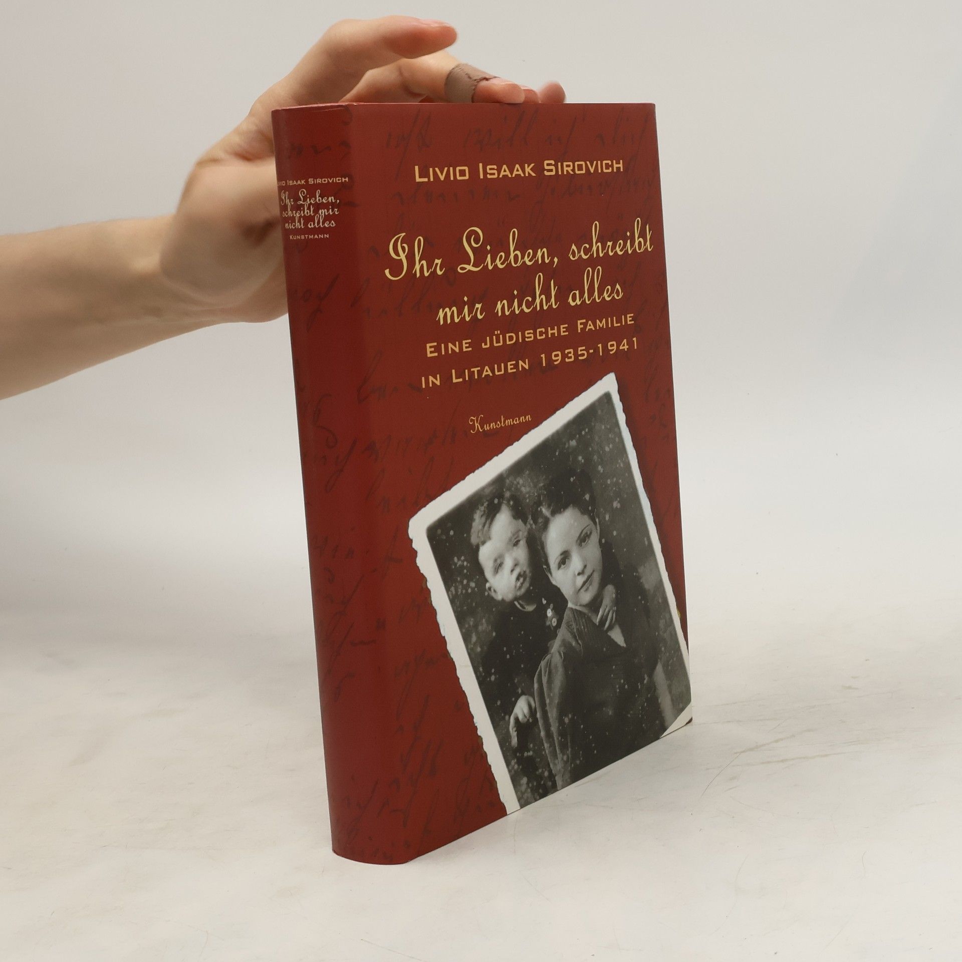 Livio Isaak Sirovich Ihr Lieben, schreibt mir nicht alles