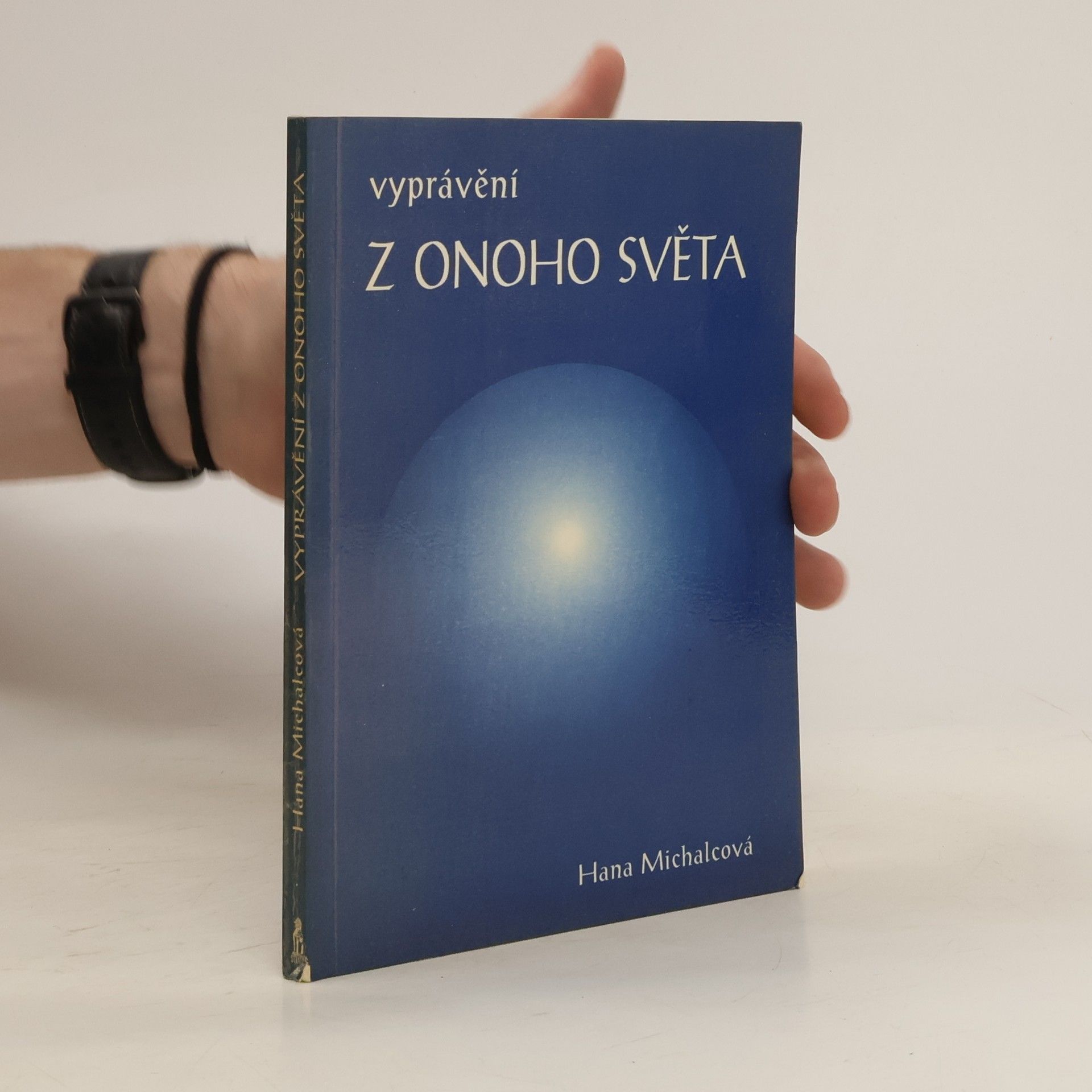 Hana Michalcová Vyprávění z onoho světa