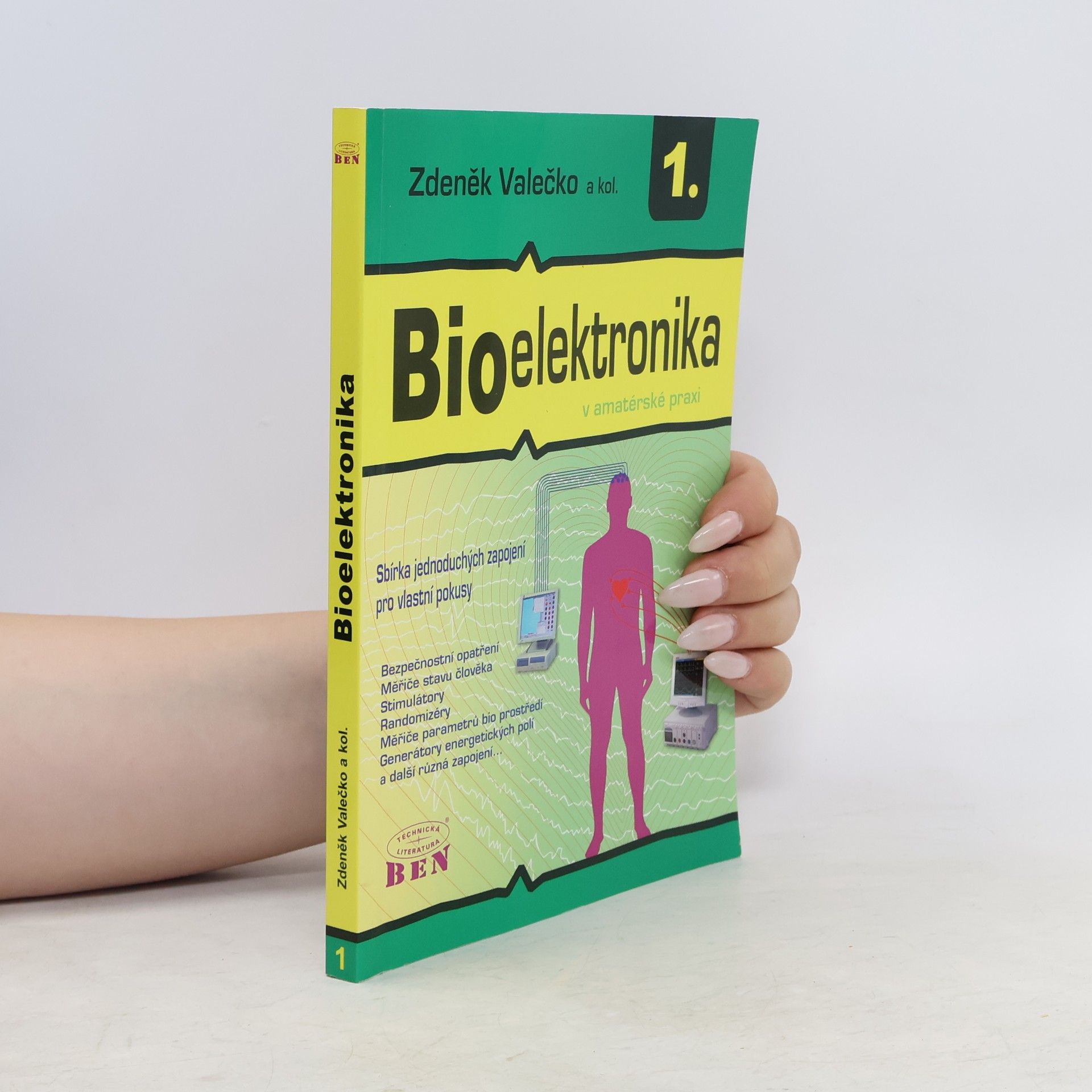 Zdeněk Valečko Bioelektronika v amatérské praxi
